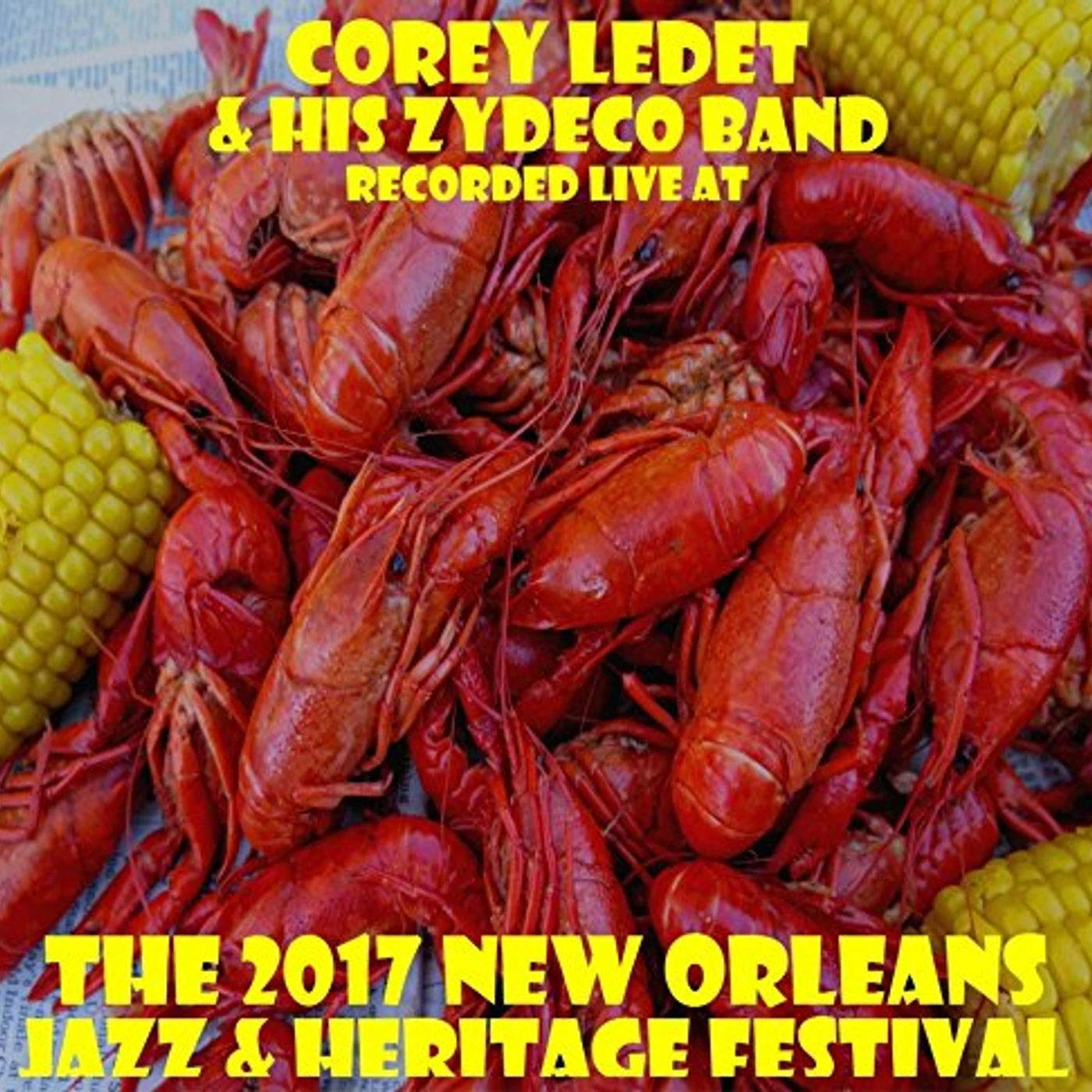 Corey Ledet LIVE AT JAZZFEST 2017 CD