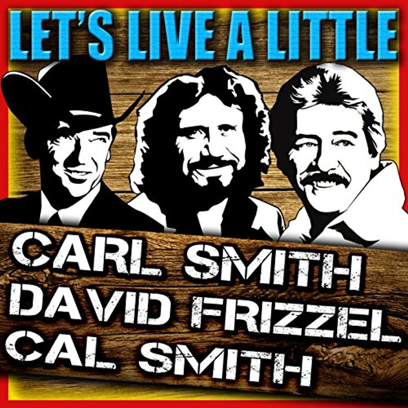 Carl Smith LET'S LIVE A LITTLE / SMITH'S THE NAME + 6 BONUS CD