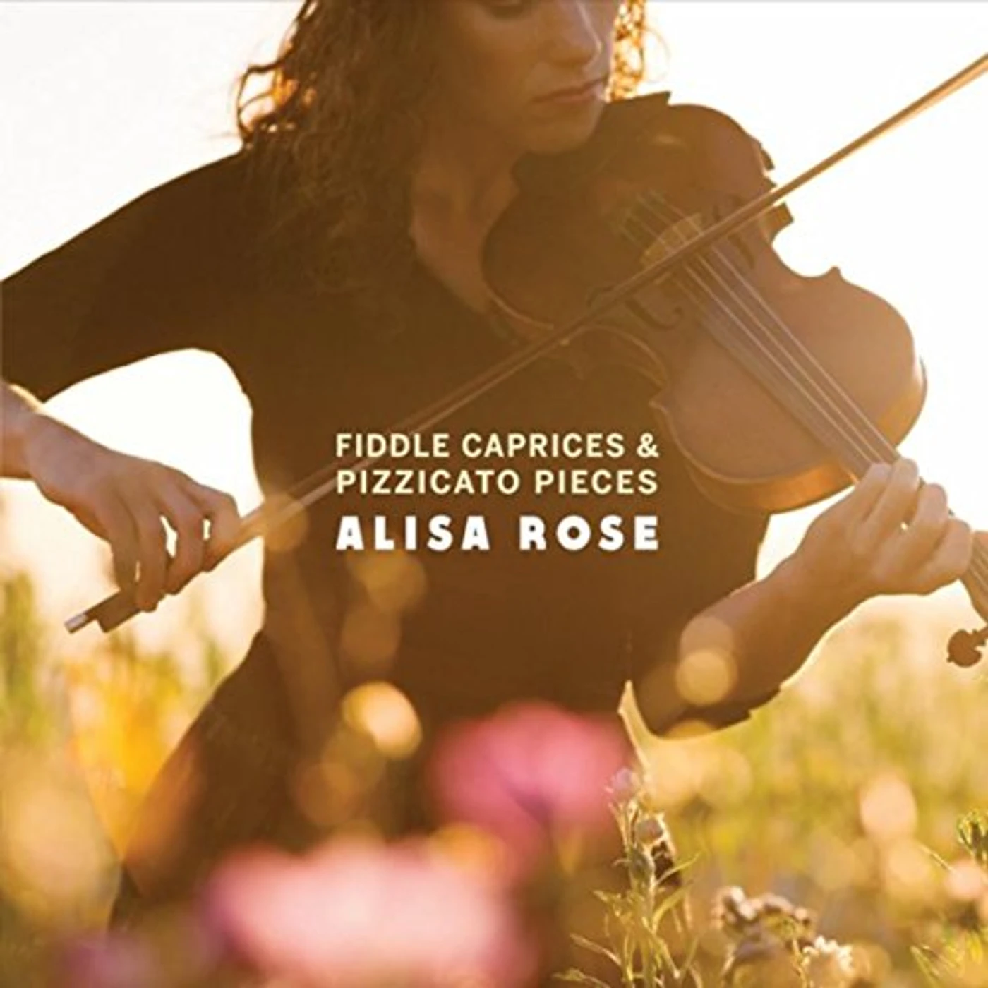 Alisa Rose FIDDLE CAPRICES & PIZZICATO PIECES CD