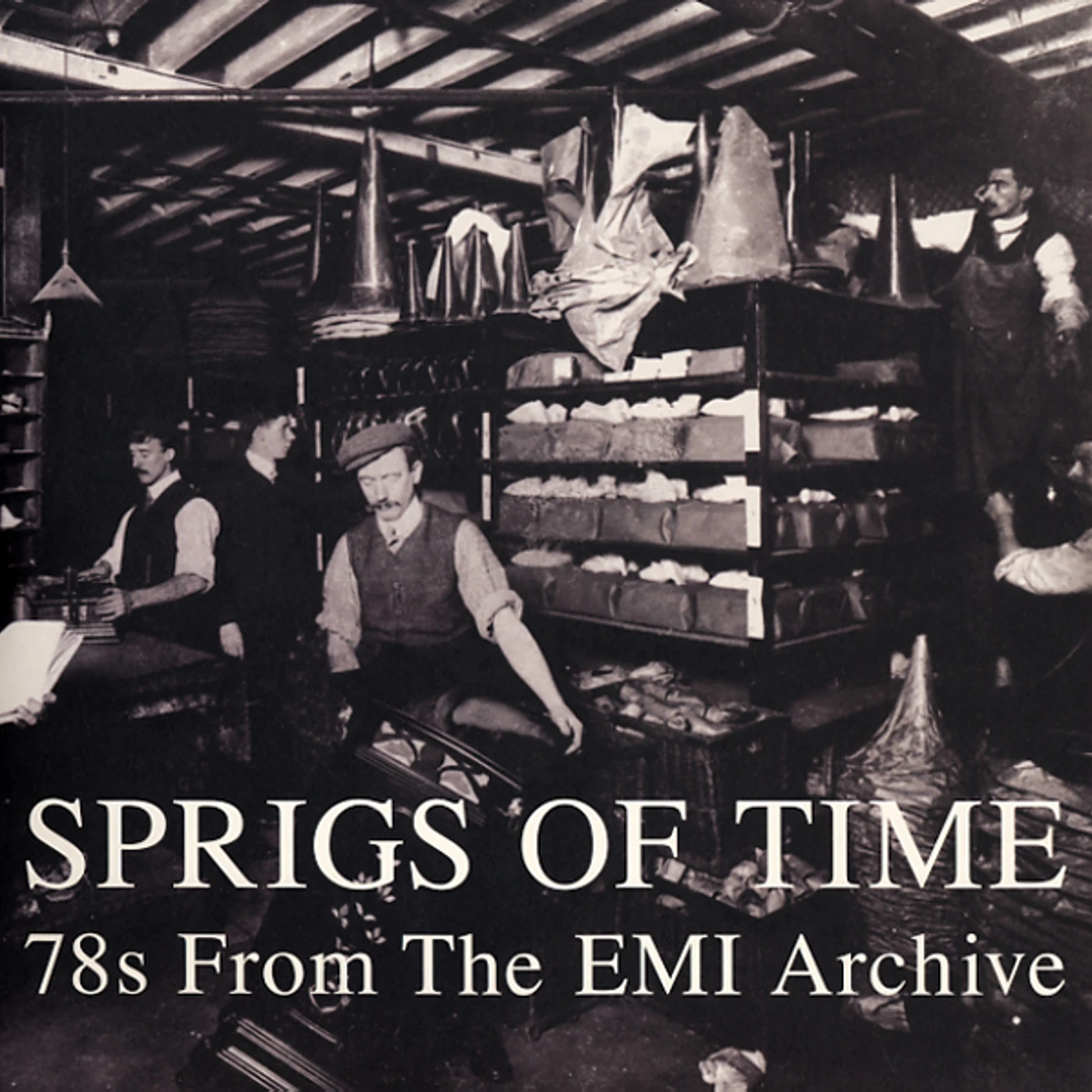 Various Artists  SPRIGS OF TIME: 78S FROM THE EMI ARCHIVE Vinyl Record