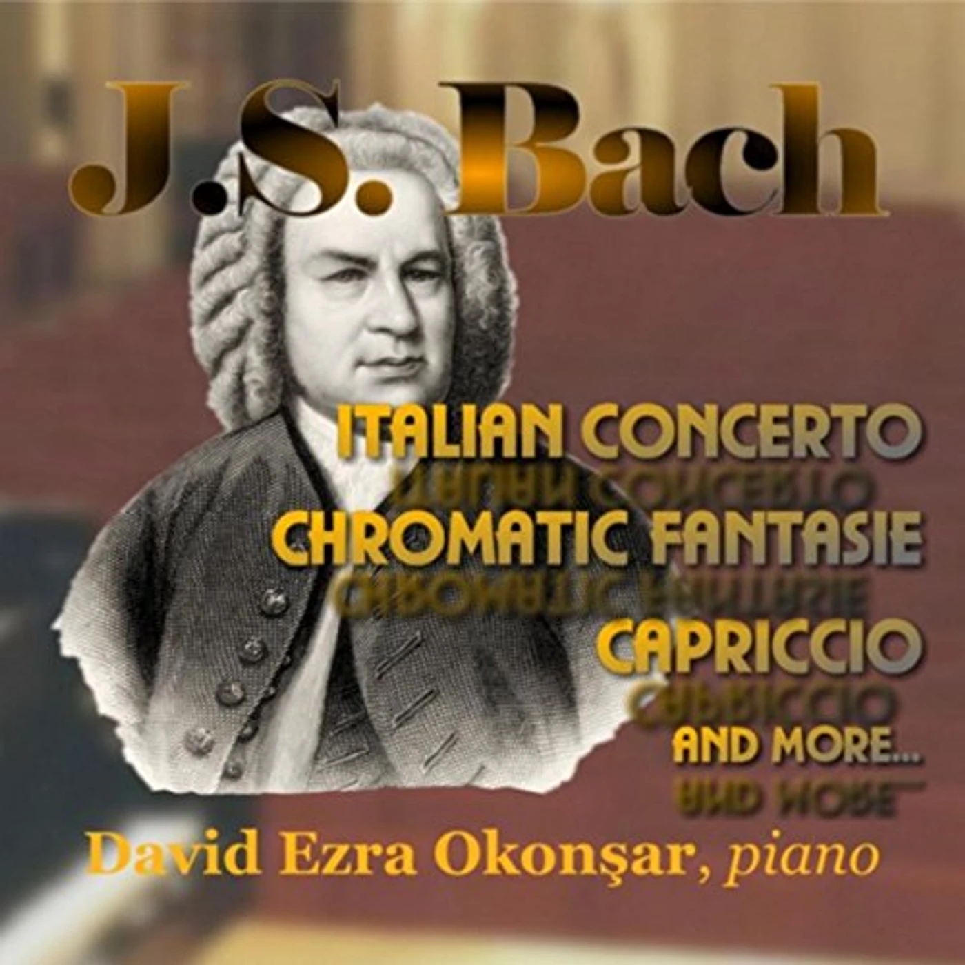 David Ezra Okonsar J.S. BACH ITALIAN CONCERTO & MORE CD