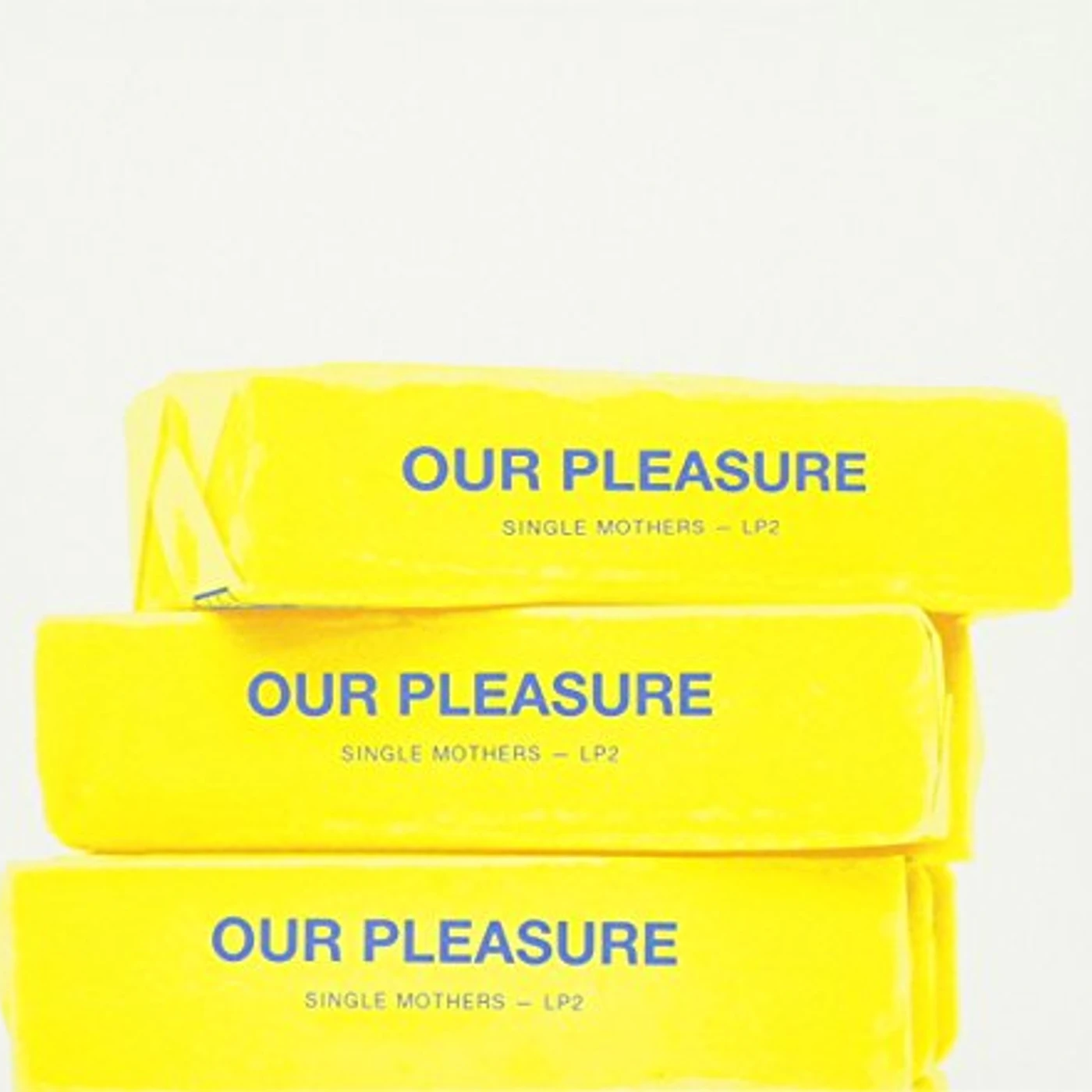 Single Mothers Our Pleasure Vinyl Record