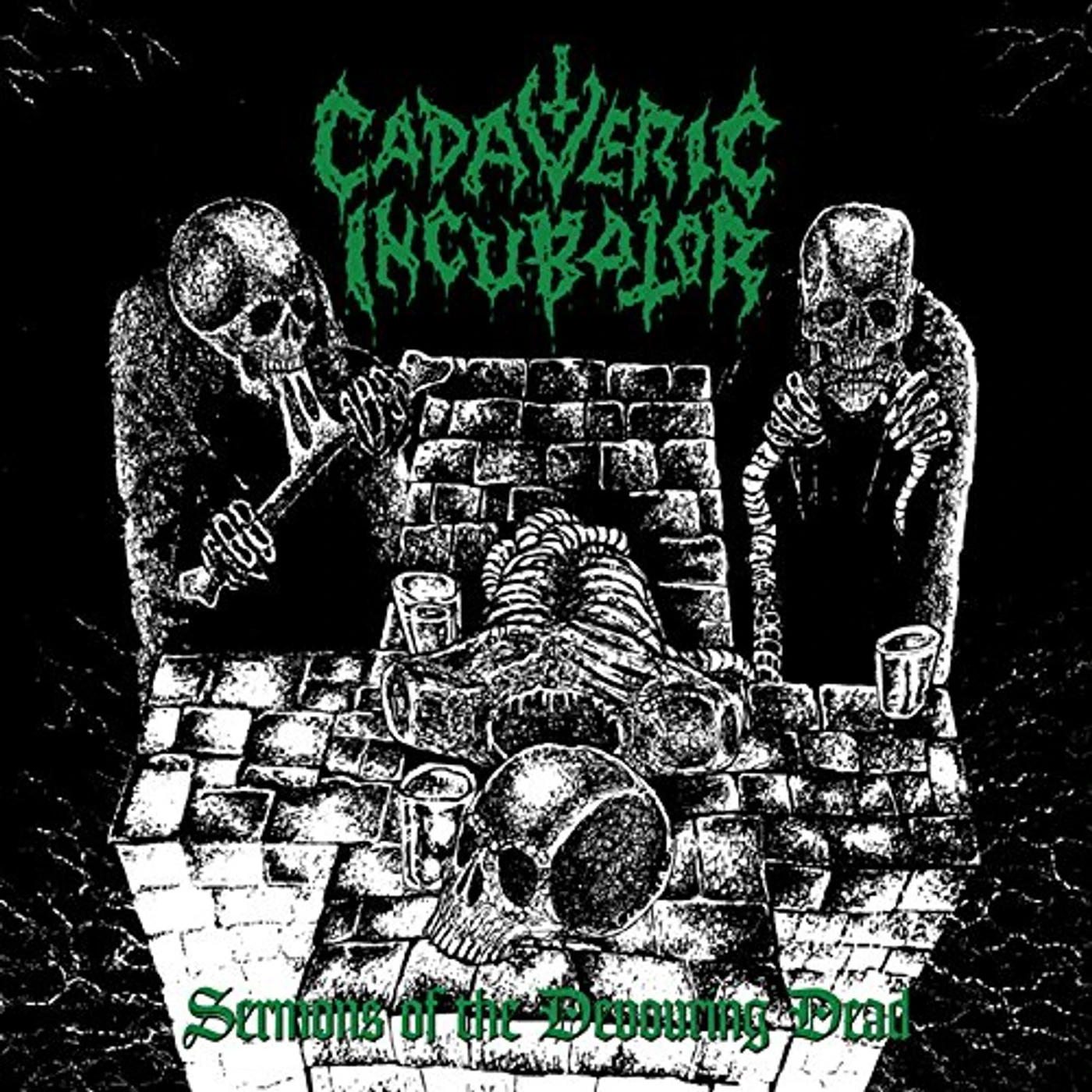 Cadaveric Incubator SERMONS OF THE DEVOURING DEAD CD