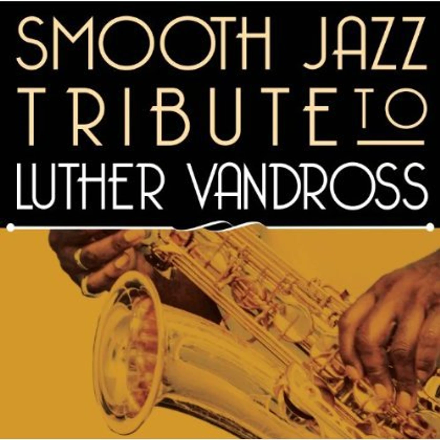 Smooth Jazz All Stars SMOOTH JAZZ TRIBUTE TO LUTHER VANDROSS CD