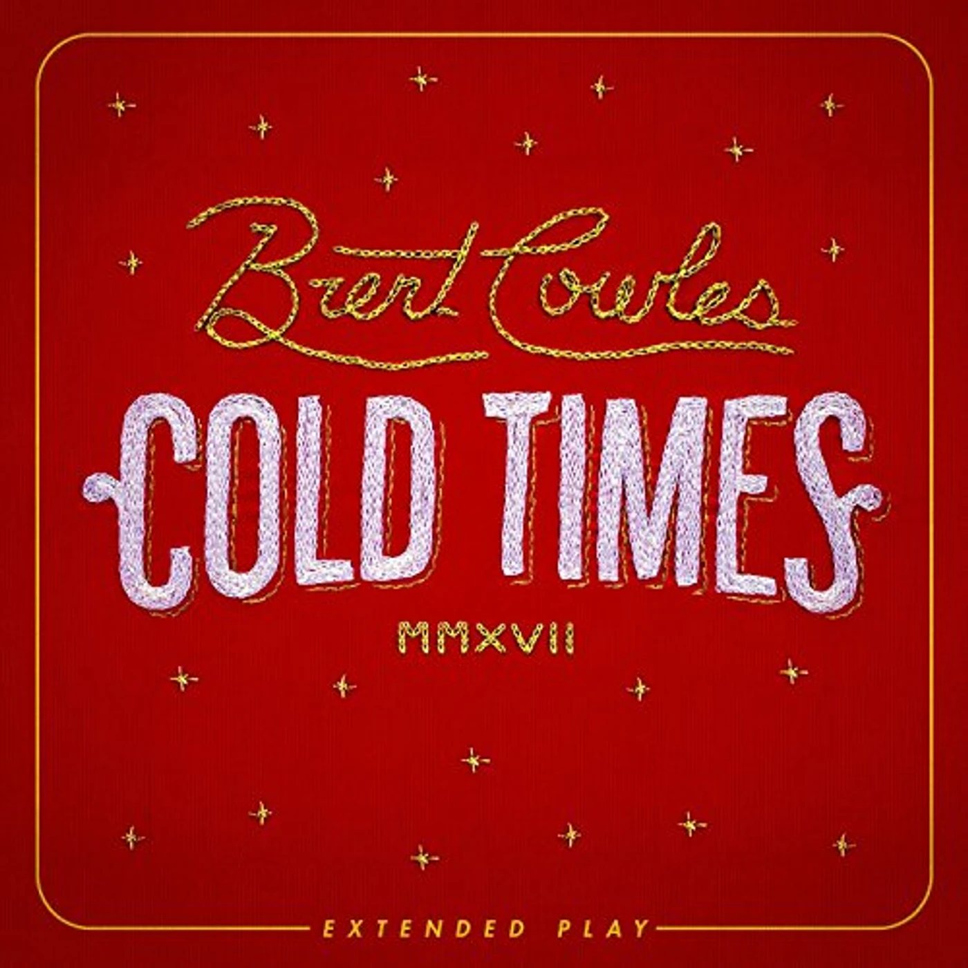 Brent Cowles Cold Times Vinyl Record