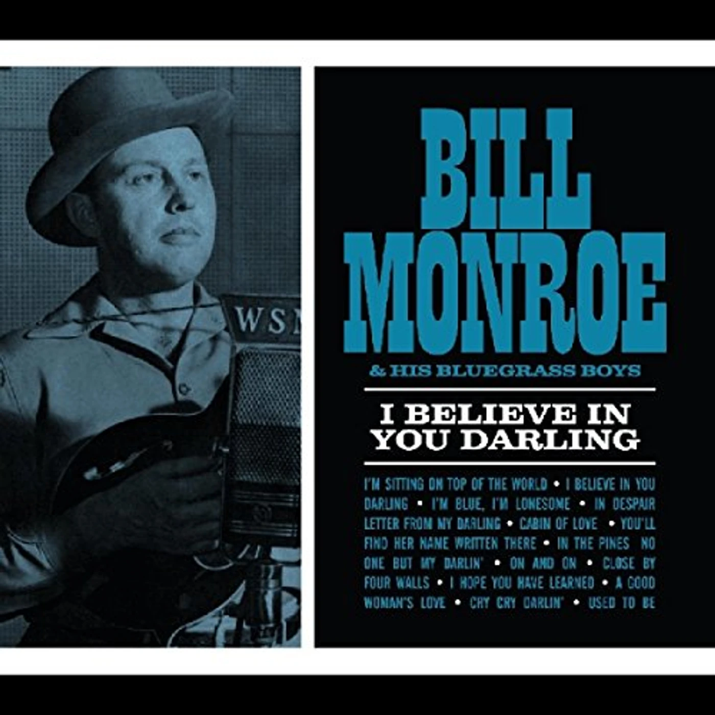 Bill Monroe I BELIEVE IN YOU DARLING CD
