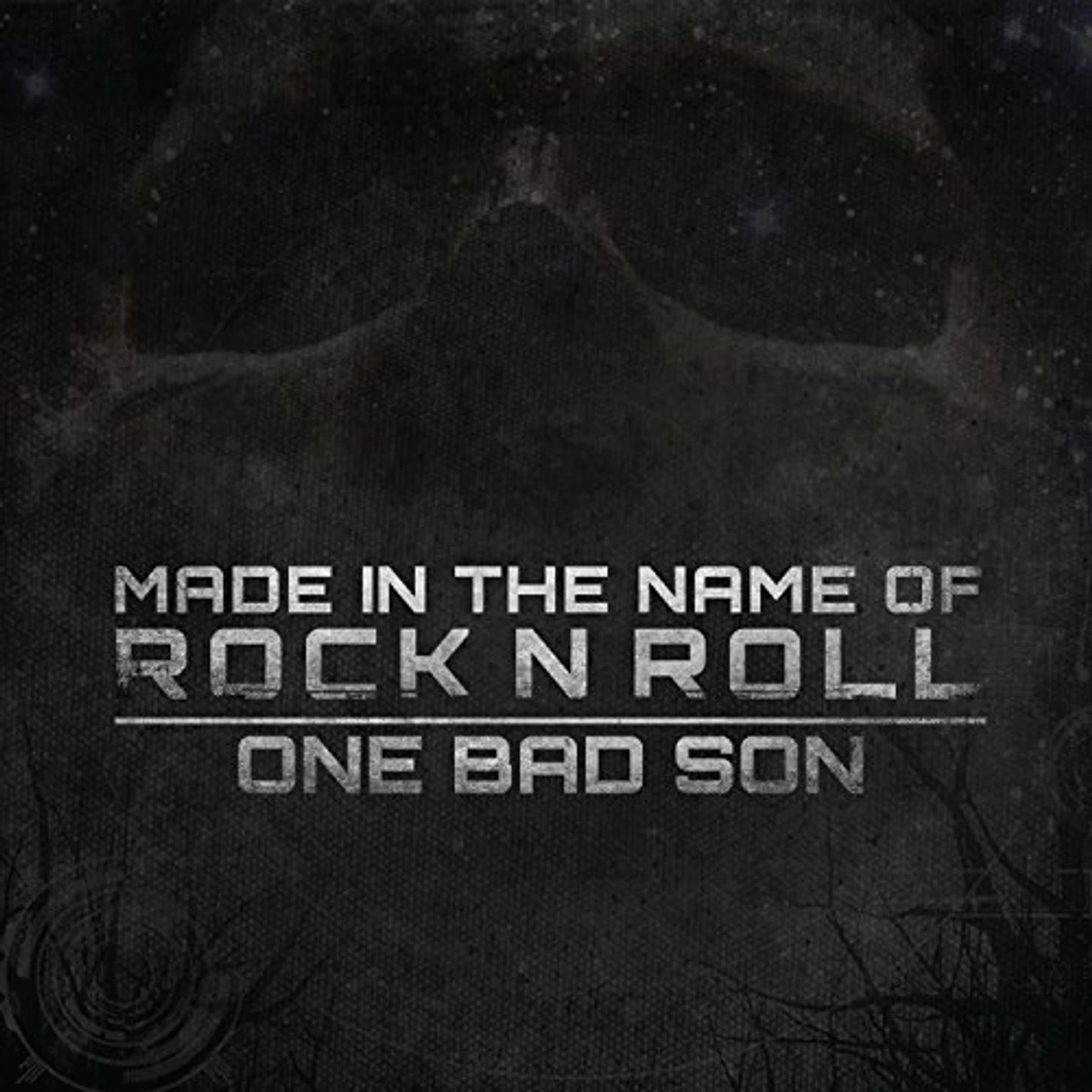 One Bad Son MADE IN THE NAME OF ROCK N ROLL CD