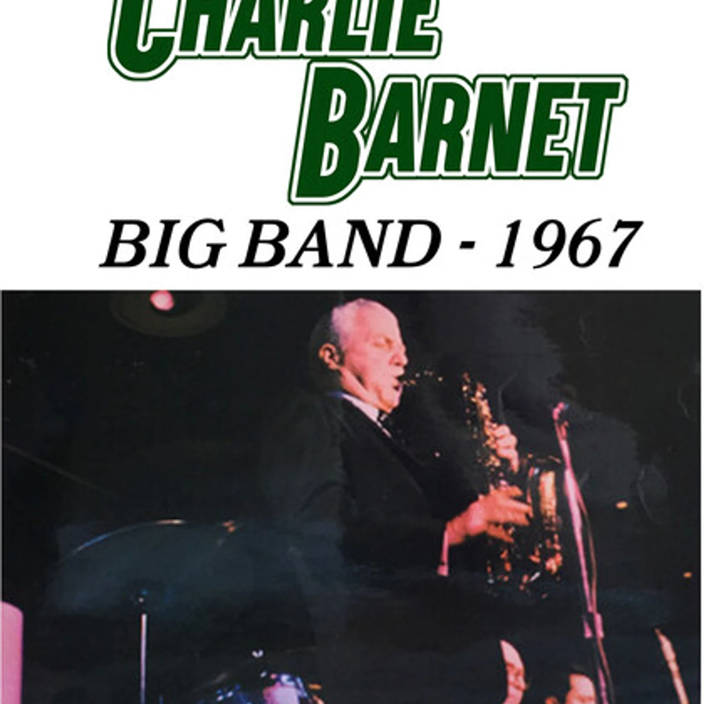 CHARLIE BARNET BIG BAND - 1967 CD