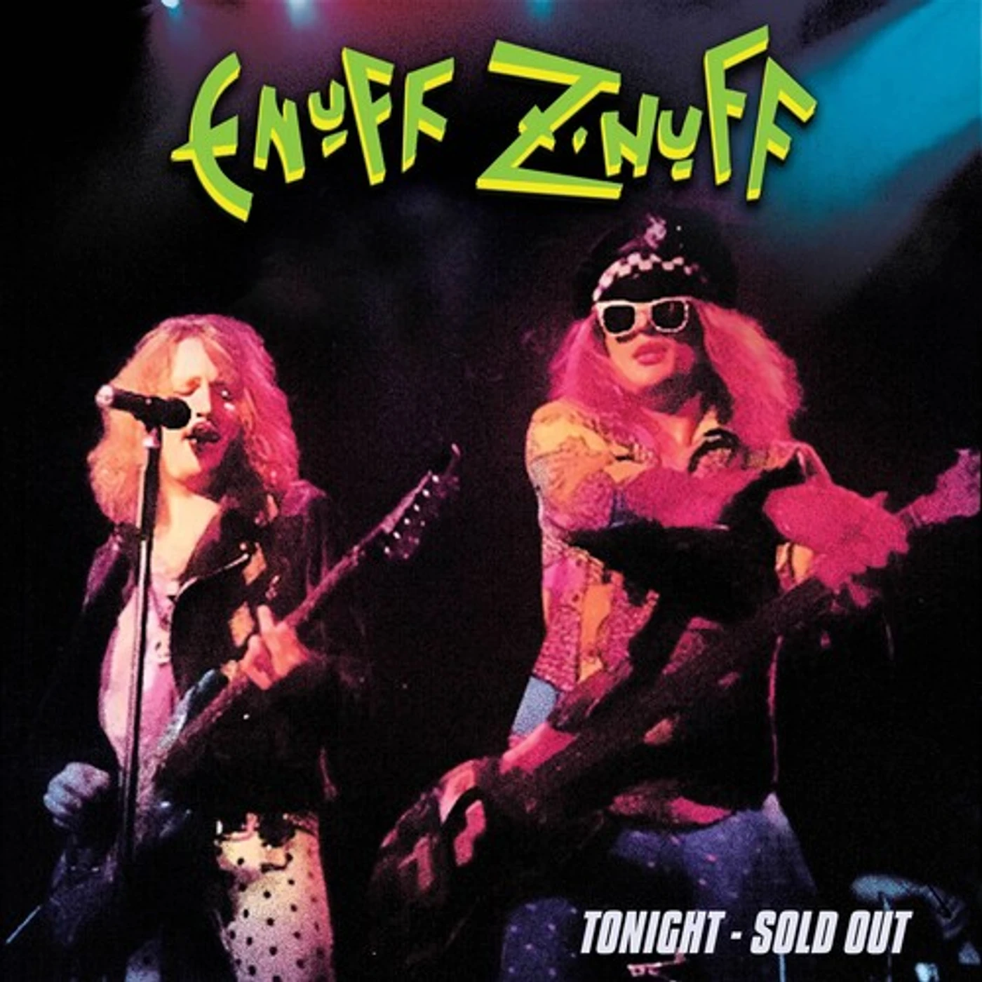 Enuff Z'Nuff TONIGHT - SOLD OUT - GREEN Vinyl Record