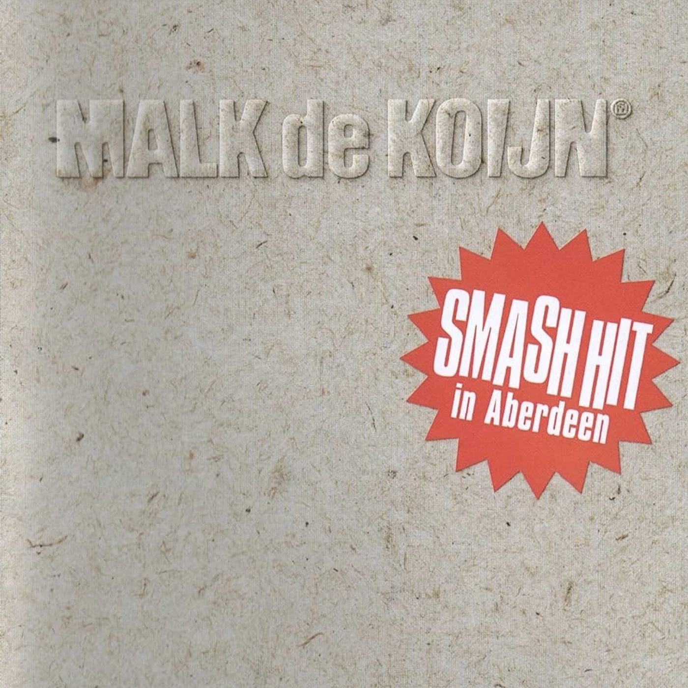 Malk De Koijn SMASH HIT IN ABERDEEN Vinyl Record