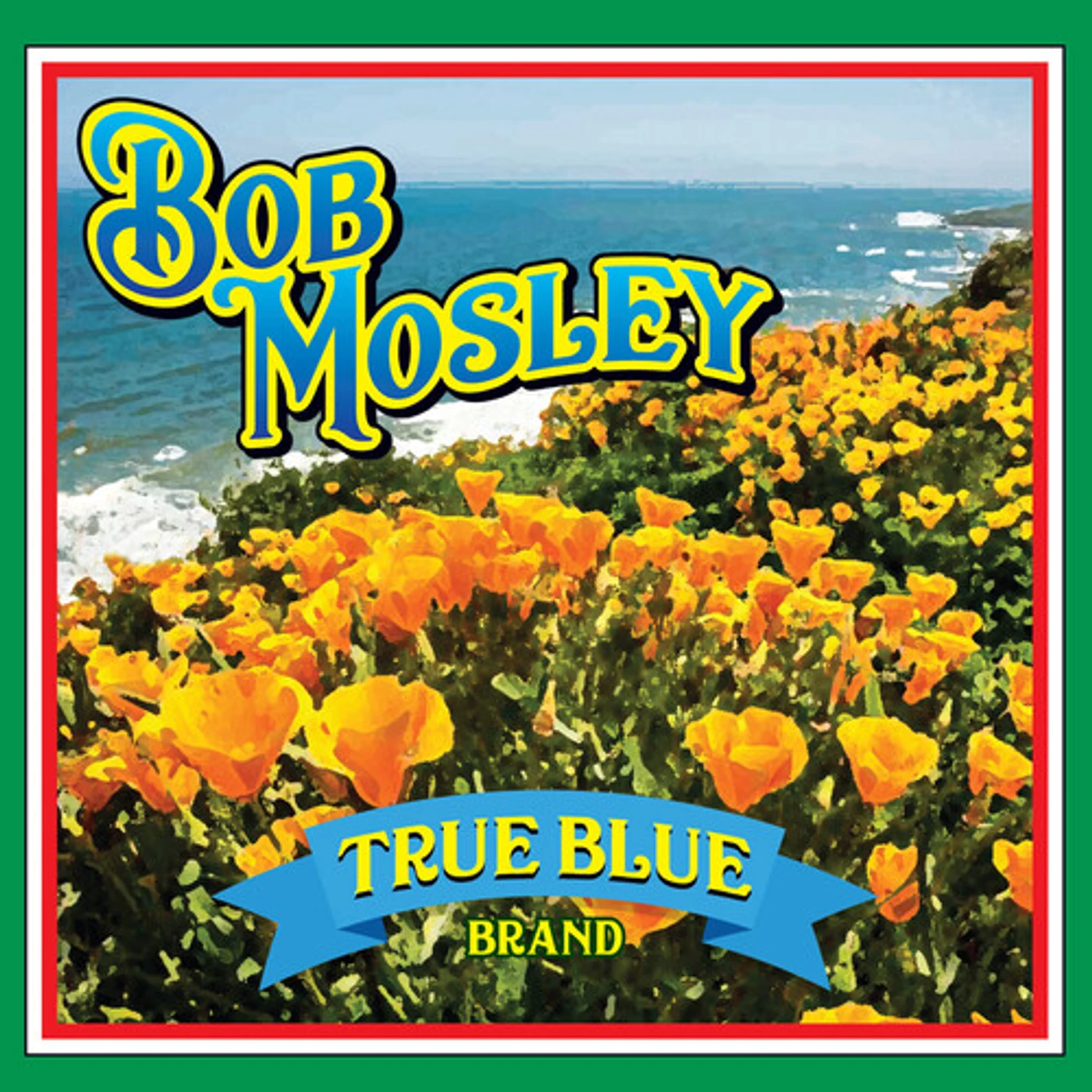 Bob Mosley TRUE BLUE CD