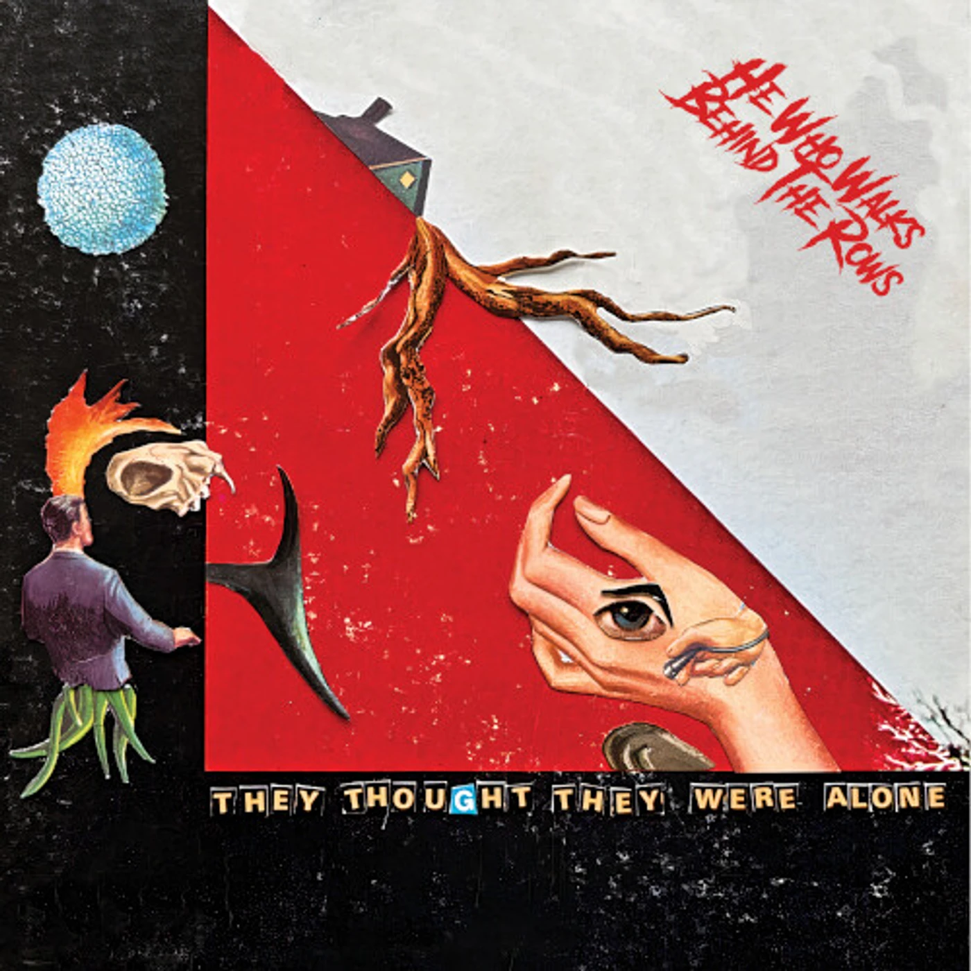 He Who Walks Behind The Rows THEY THOUGHT THEY WERE ALONE - RED Vinyl Record
