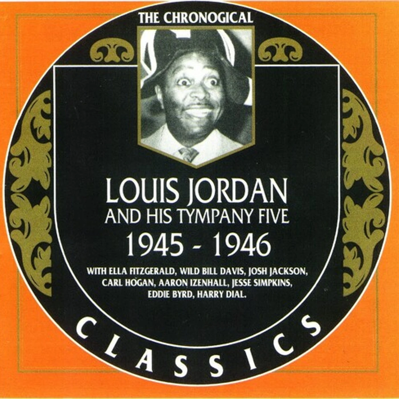 CHRONOLOGICAL LOUIS JORDAN & HIS TYMPANY 1945-1946 CD