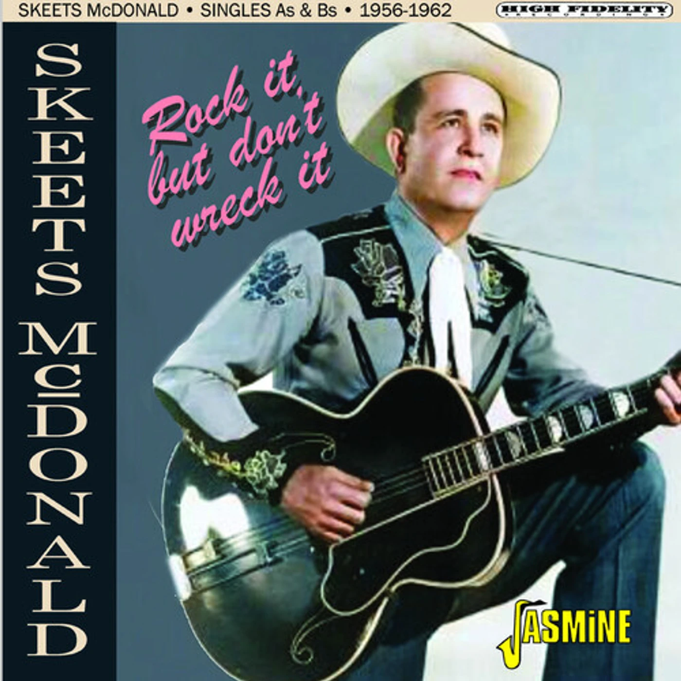 Skeets McDonald ROCK IT BUT DON'T WRECK IT: SINGLES AS & BS 56-62 CD