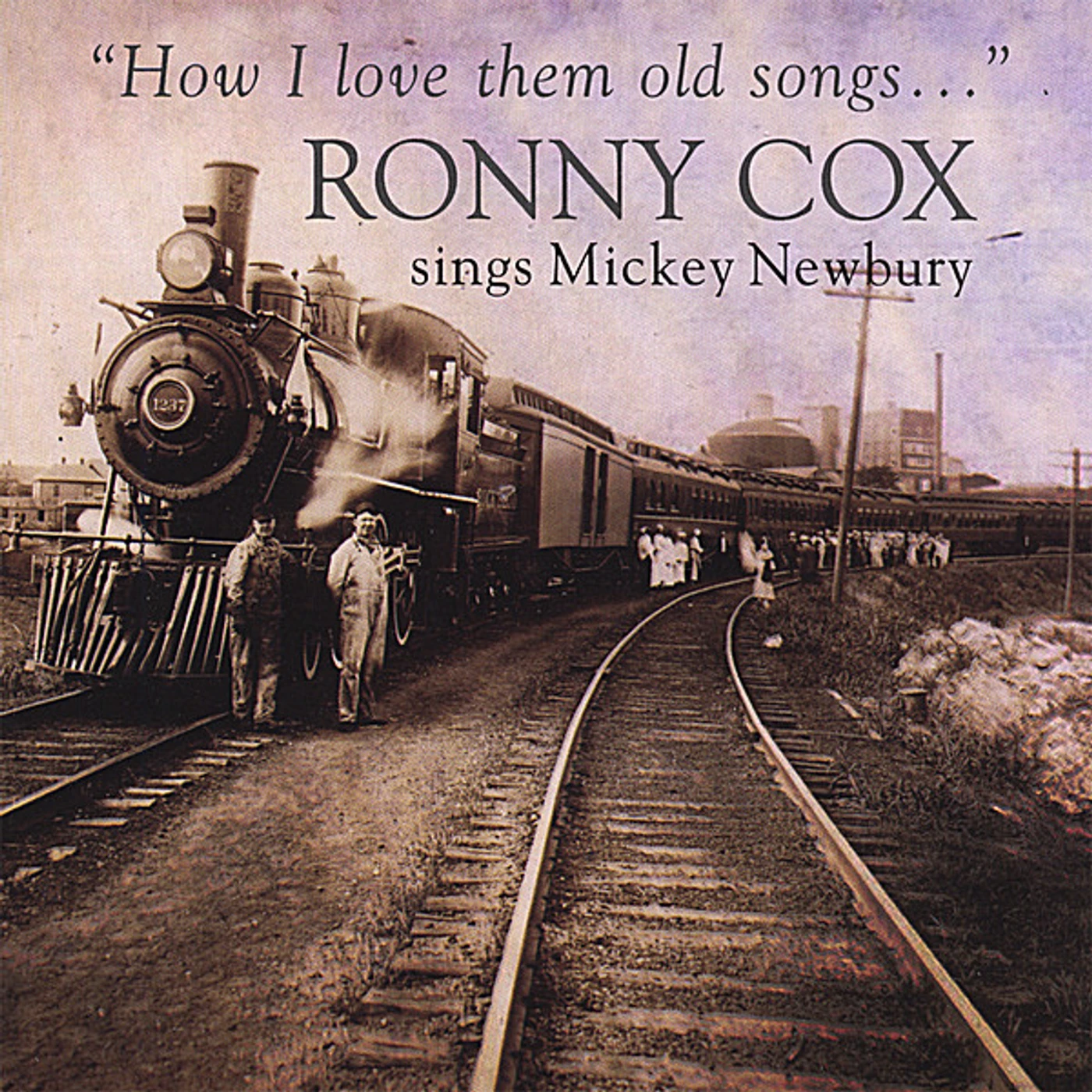 Ronny Cox HOW I LOVE THEM OLD SONGS CD
