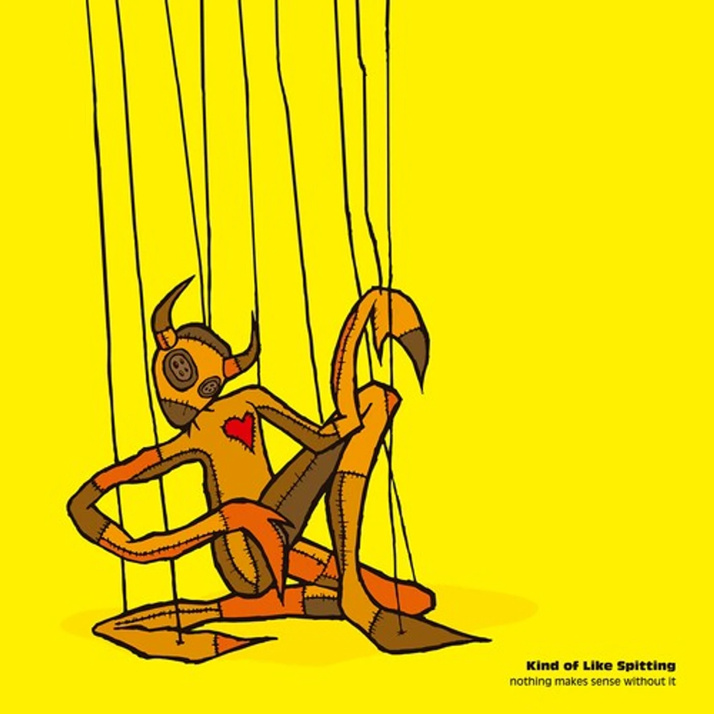 Kind of Like Spitting NOTHING MAKES SENSE WITHOUT IT Vinyl Record