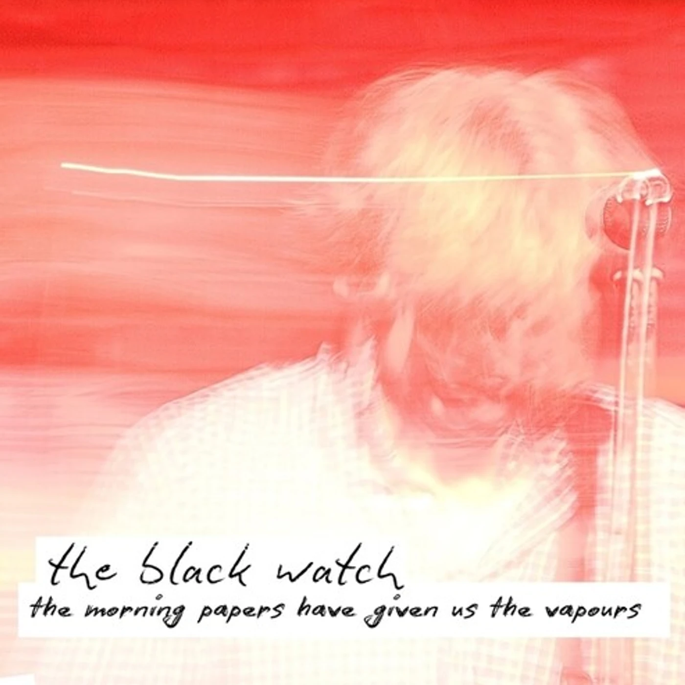 The Black Watch MORNING PAPERS HAVE GIVEN US THE VAPOURS CD