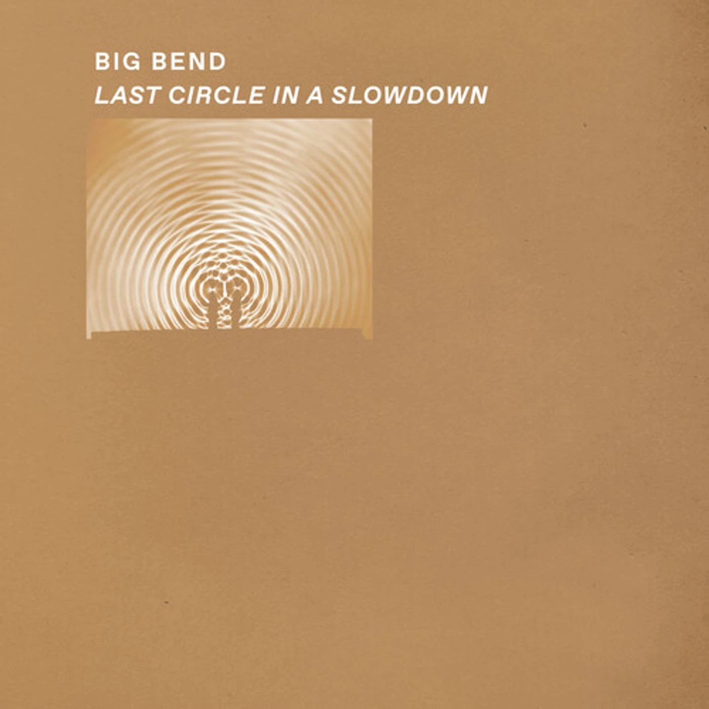 Big Bend LAST CIRCLE IN A SLOWDOWN Vinyl Record