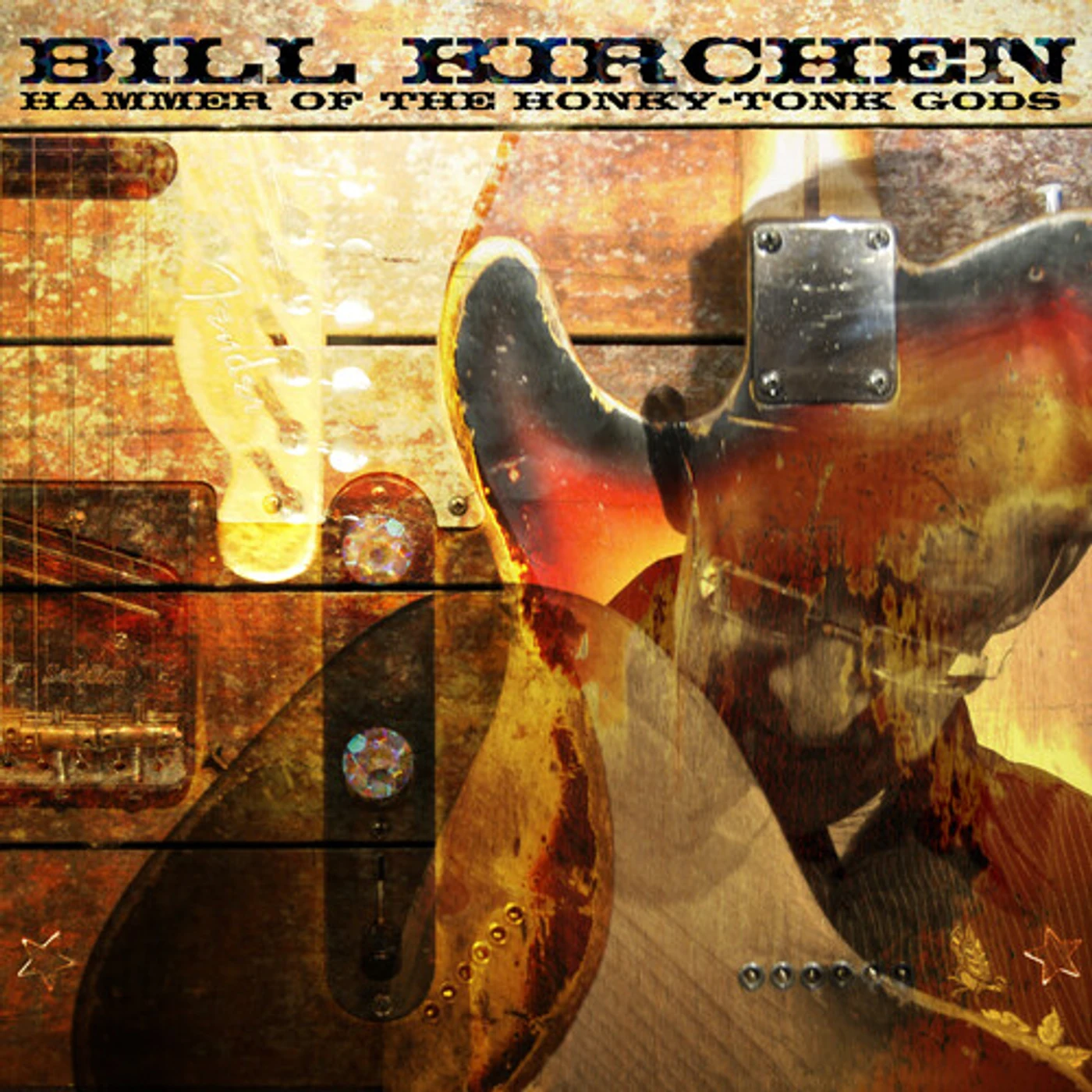 Bill Kirchen HAMMER OF THE HONKY-TONK GODS Vinyl Record