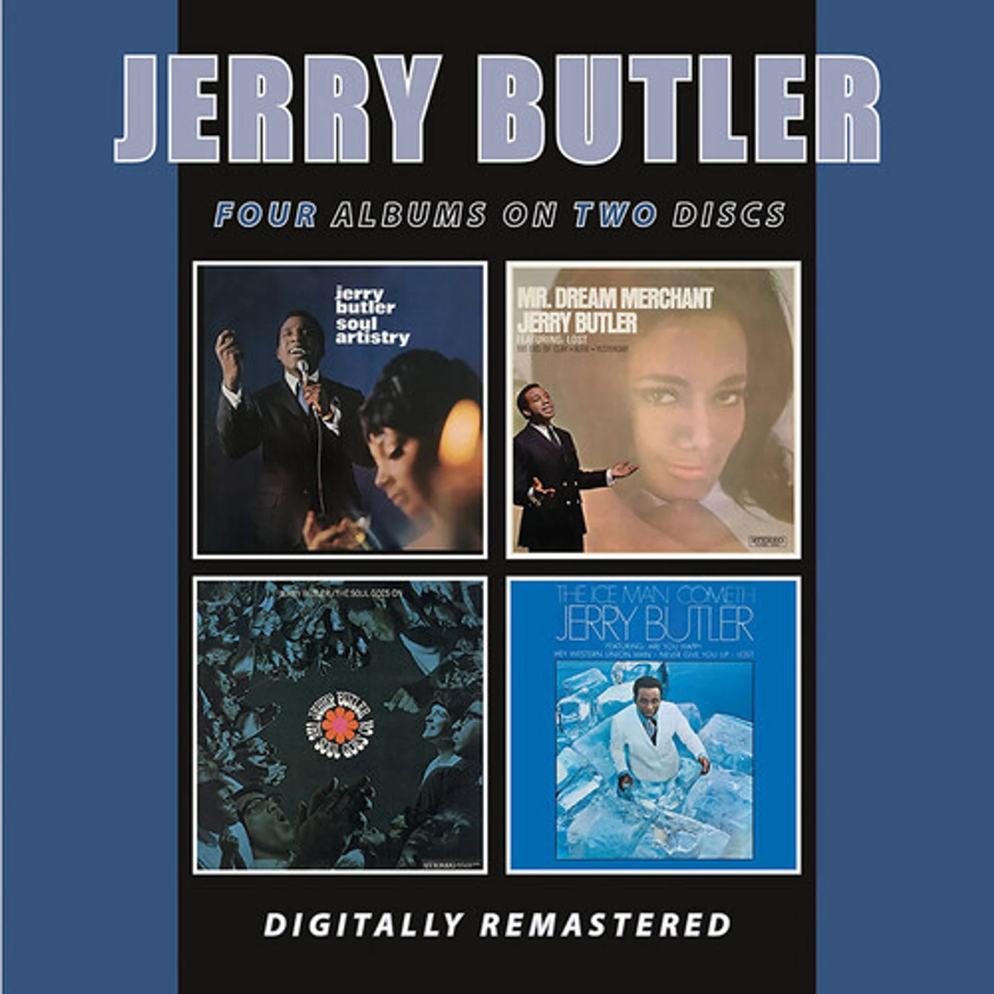 Jerry Butler SOUL ARTISTRY / MR DREAM MERCHANT / SOUL GOES ON CD