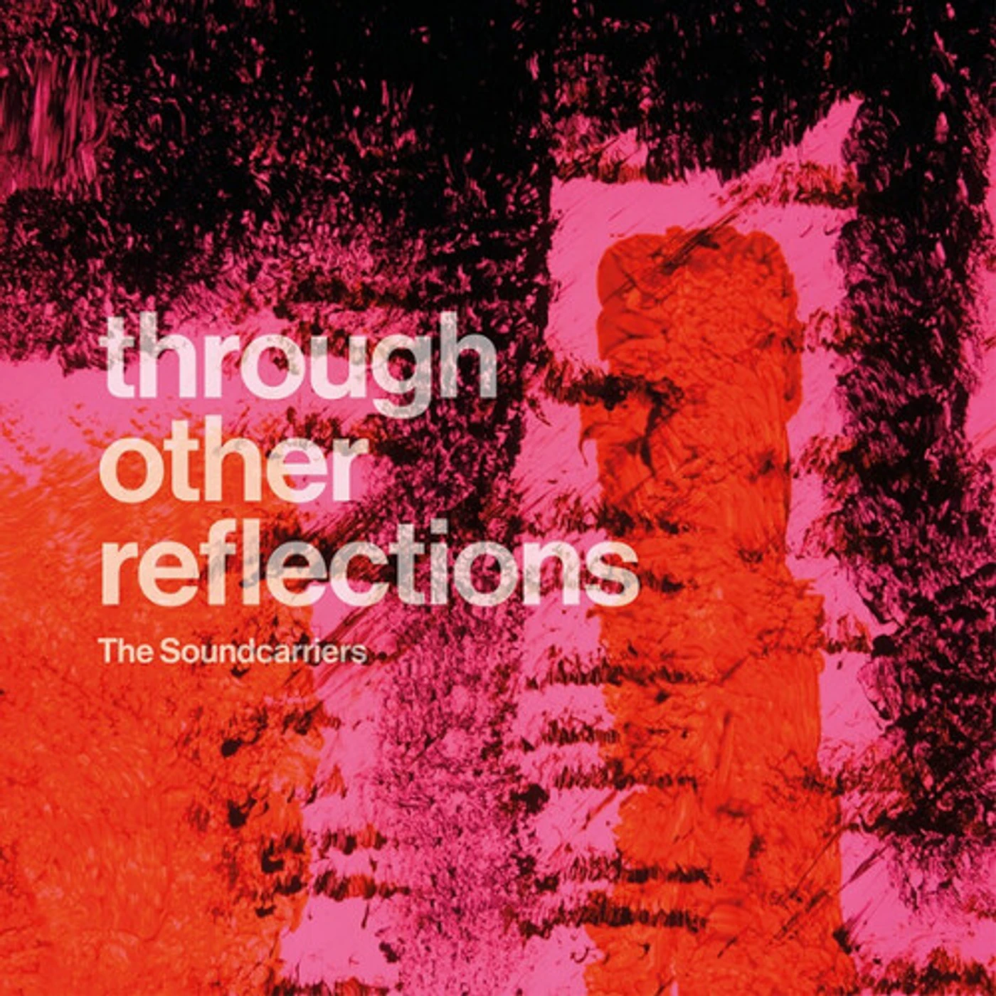 The Soundcarriers Through Other Reflections (Cream/Limited) Vinyl Record