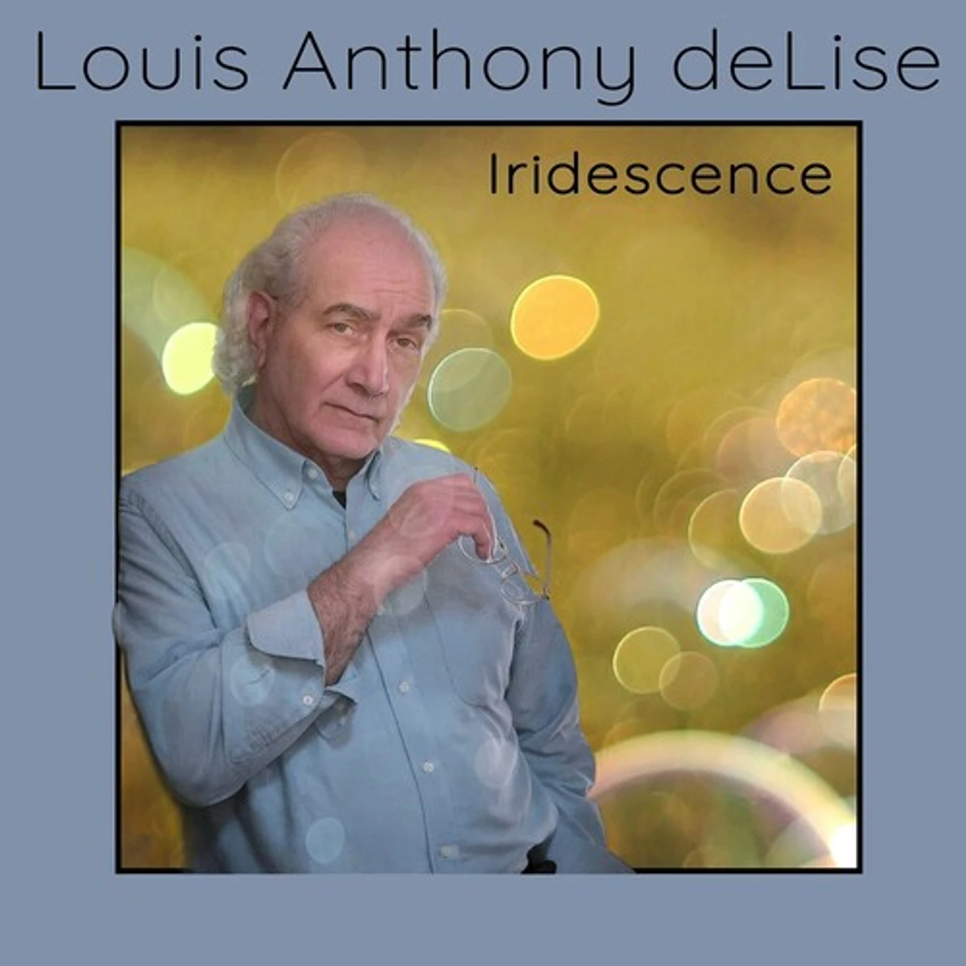 Louis Anthony deLise IRIDESCENCE CD