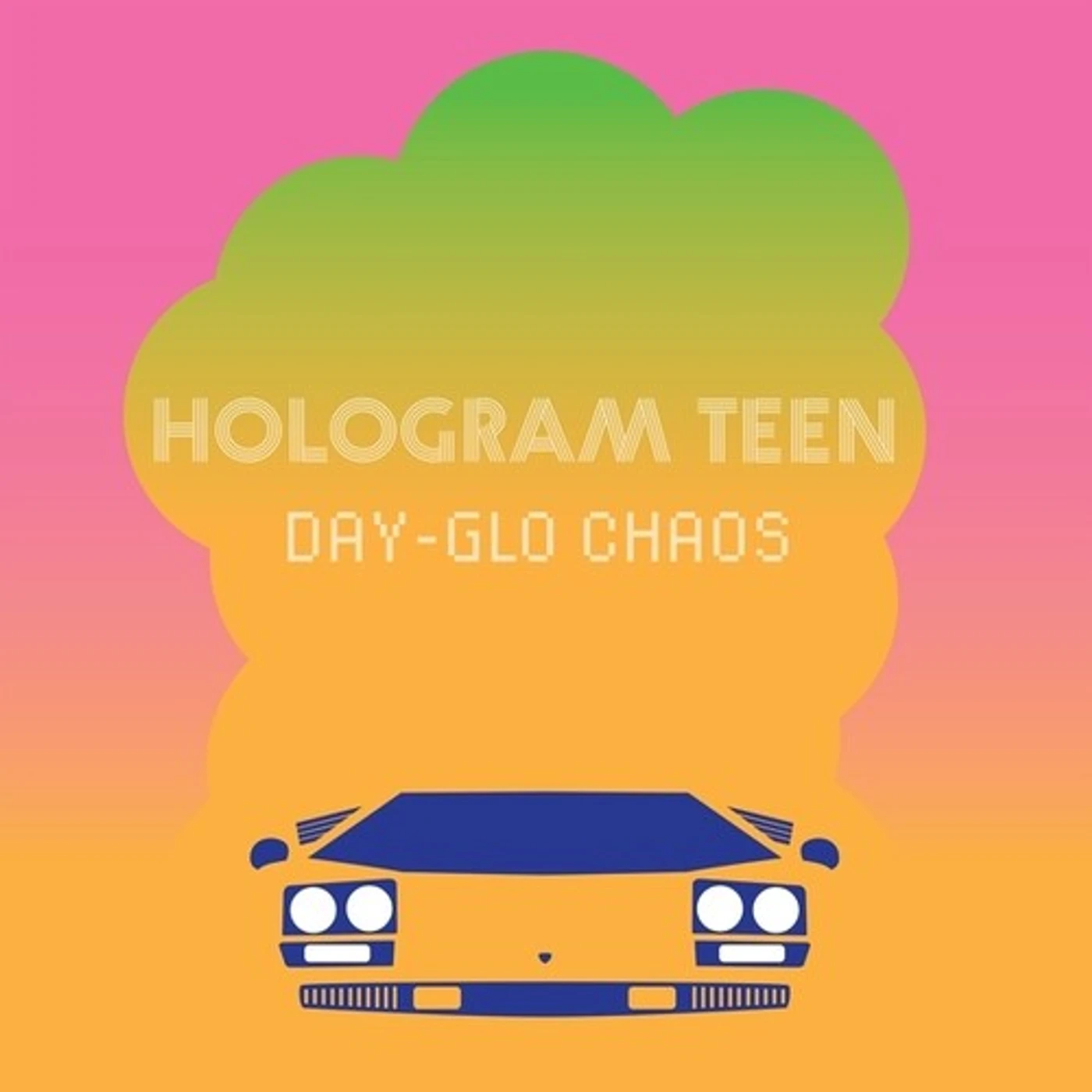 Hologram Teen DAY-GLO CHAOS CD