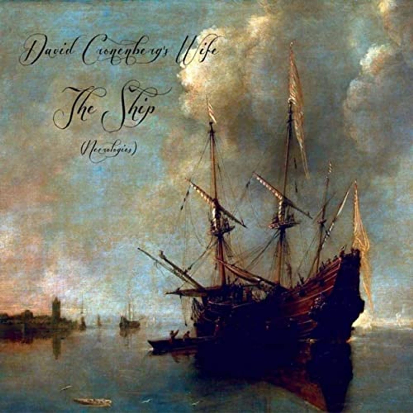 David Cronenberg's Wife SHIP (NECROLOGIES) CD