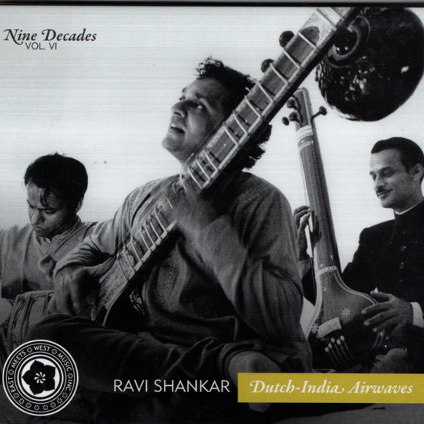 Ravi Shankar NINE DECADES VOL. 6: DUTCH-INDIA AIRWAVES CD
