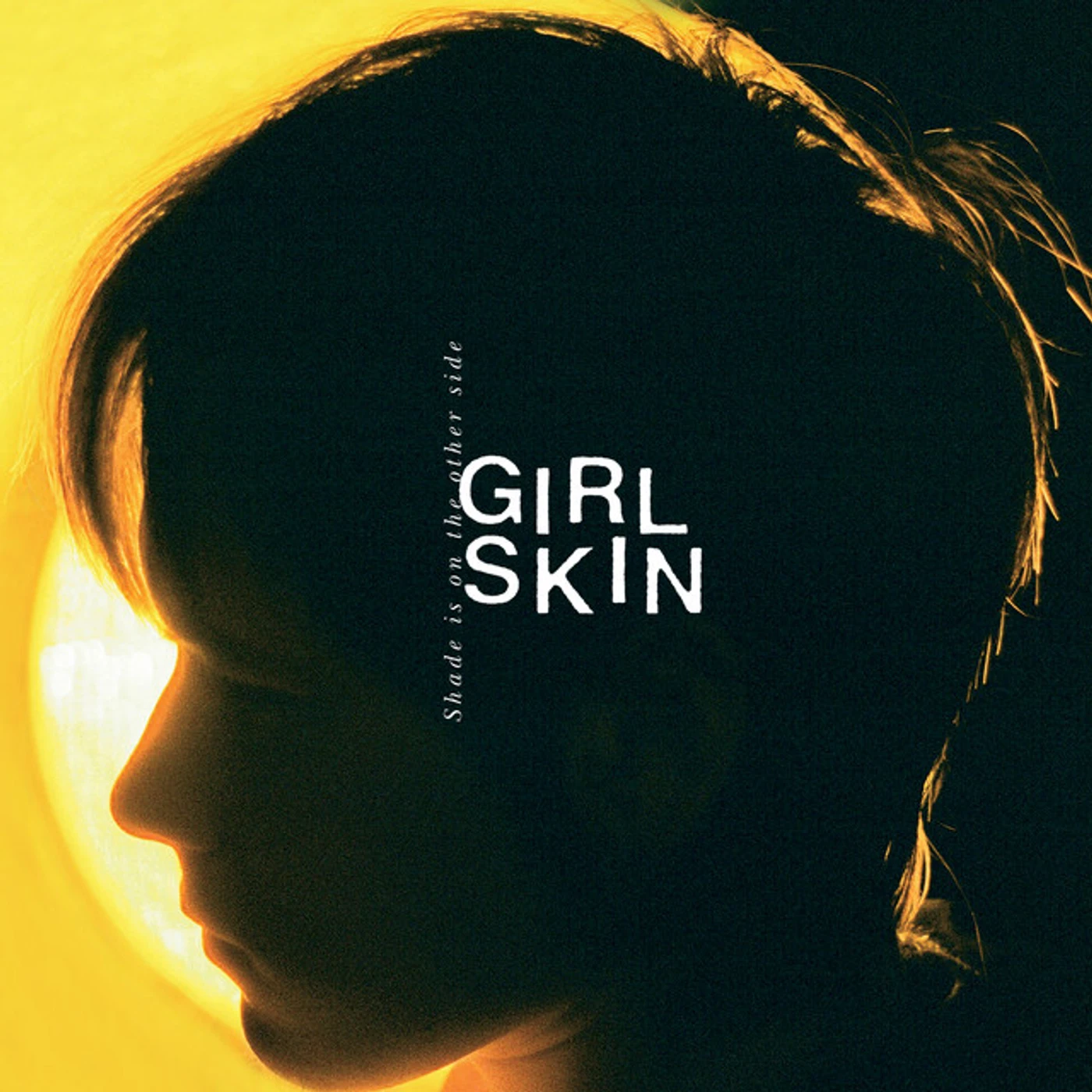GIRL SKIN SHADE IS ON THE OTHER SIDE CD