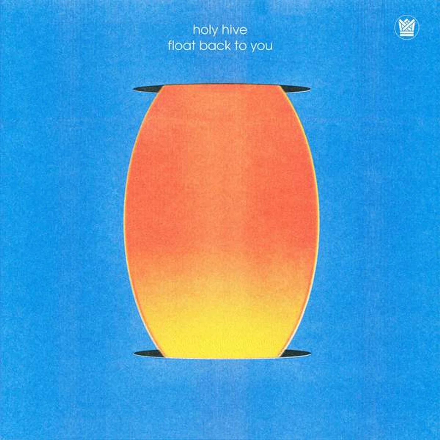 Holy Hive Float Back To You Vinyl Record