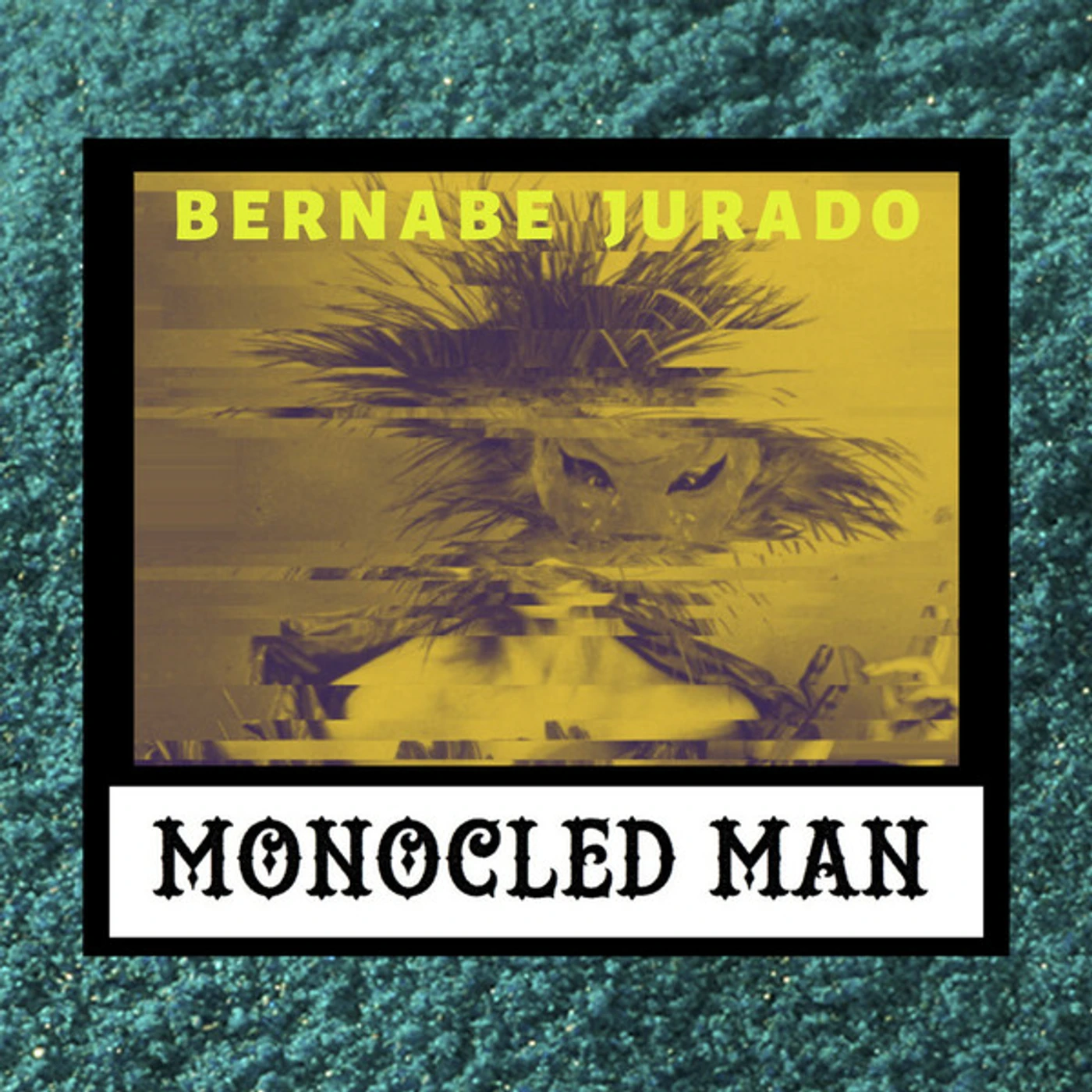 Monocled Man Bernabe Jurado Vinyl Record