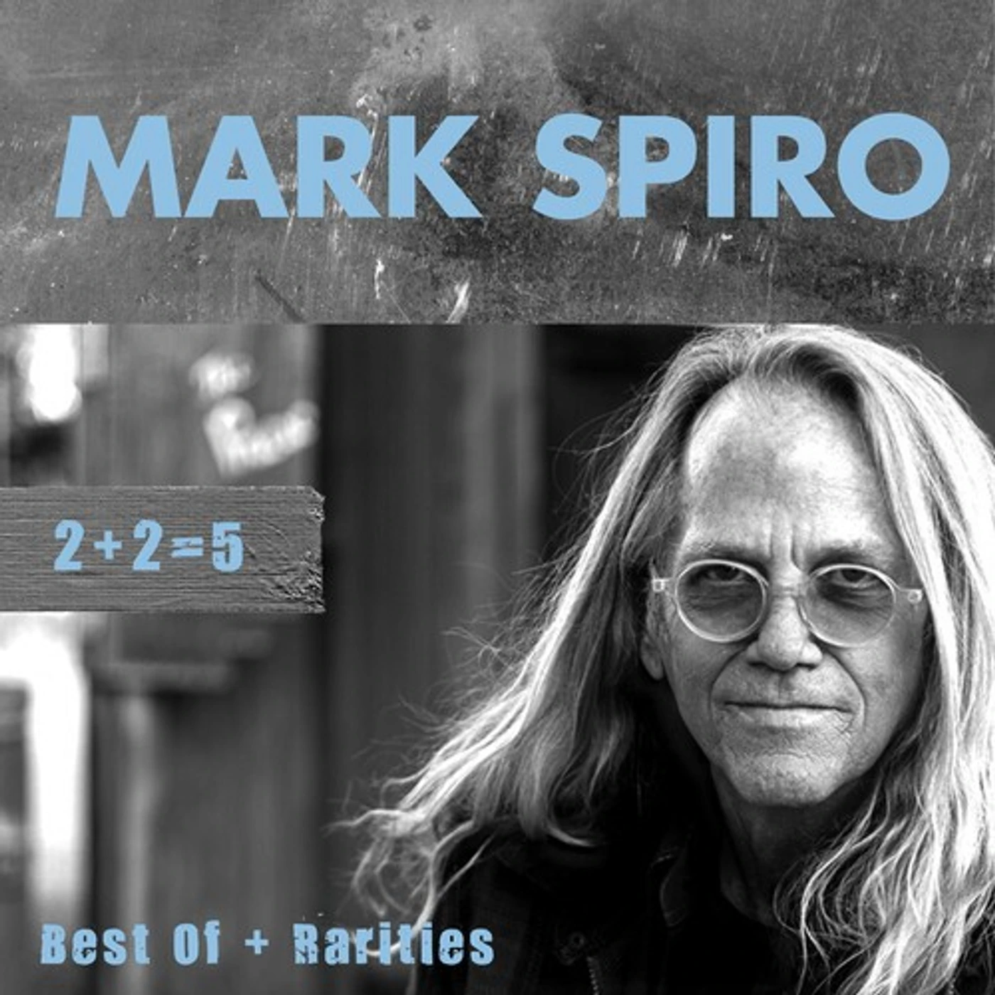 Mark Spiro 2+2 = 5: BEST OF + RARITIES CD