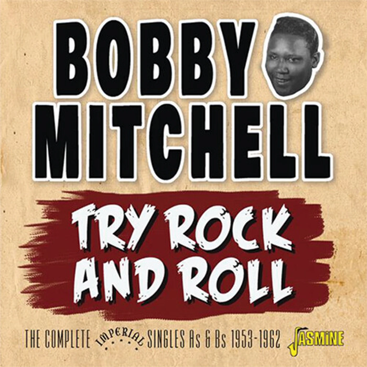 Bobby Mitchell TRY ROCK & ROLL: COMPLETE IMPERIAL SINGLES AS & BS CD