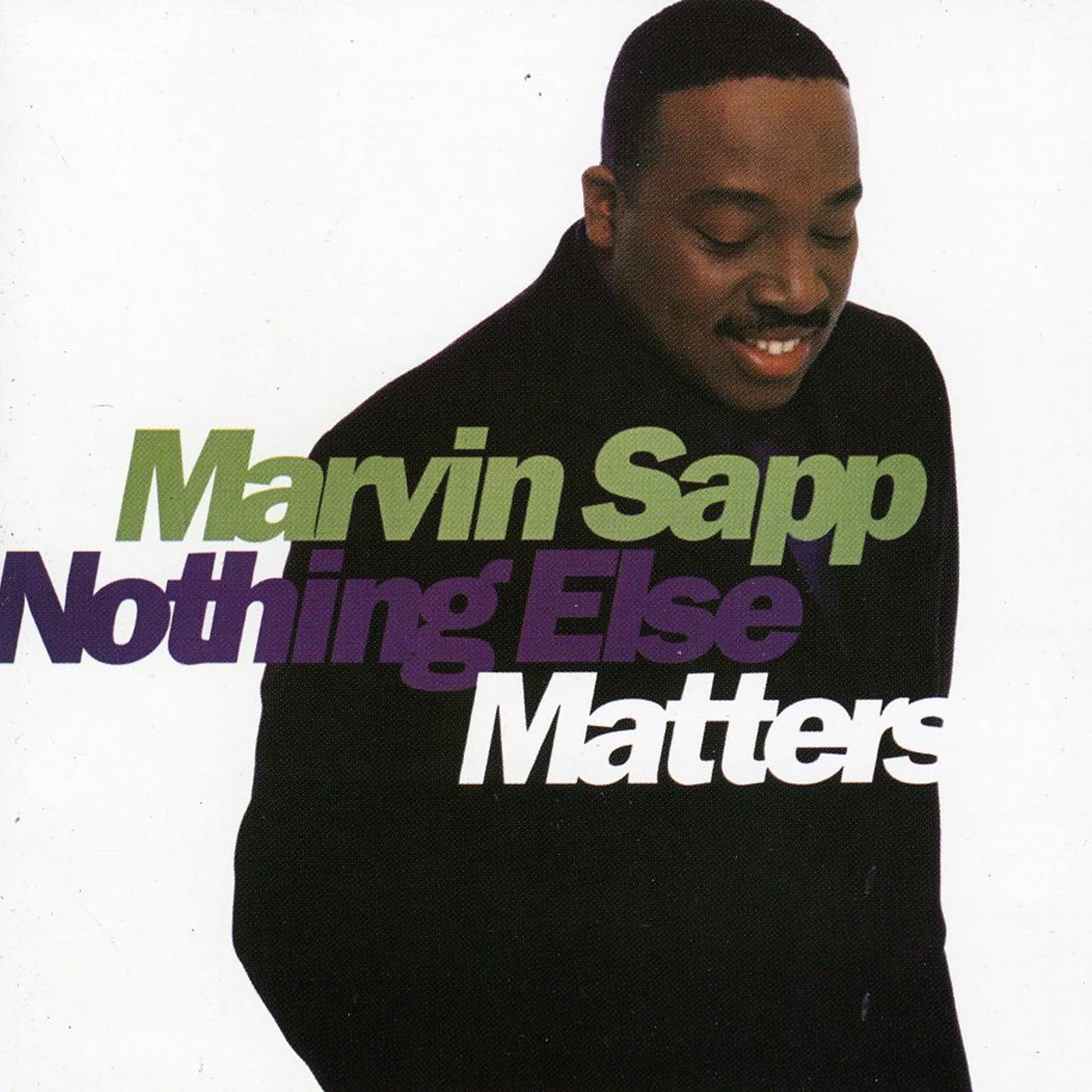 Marvin Sapp NOTHING ELSE MATTERS CD