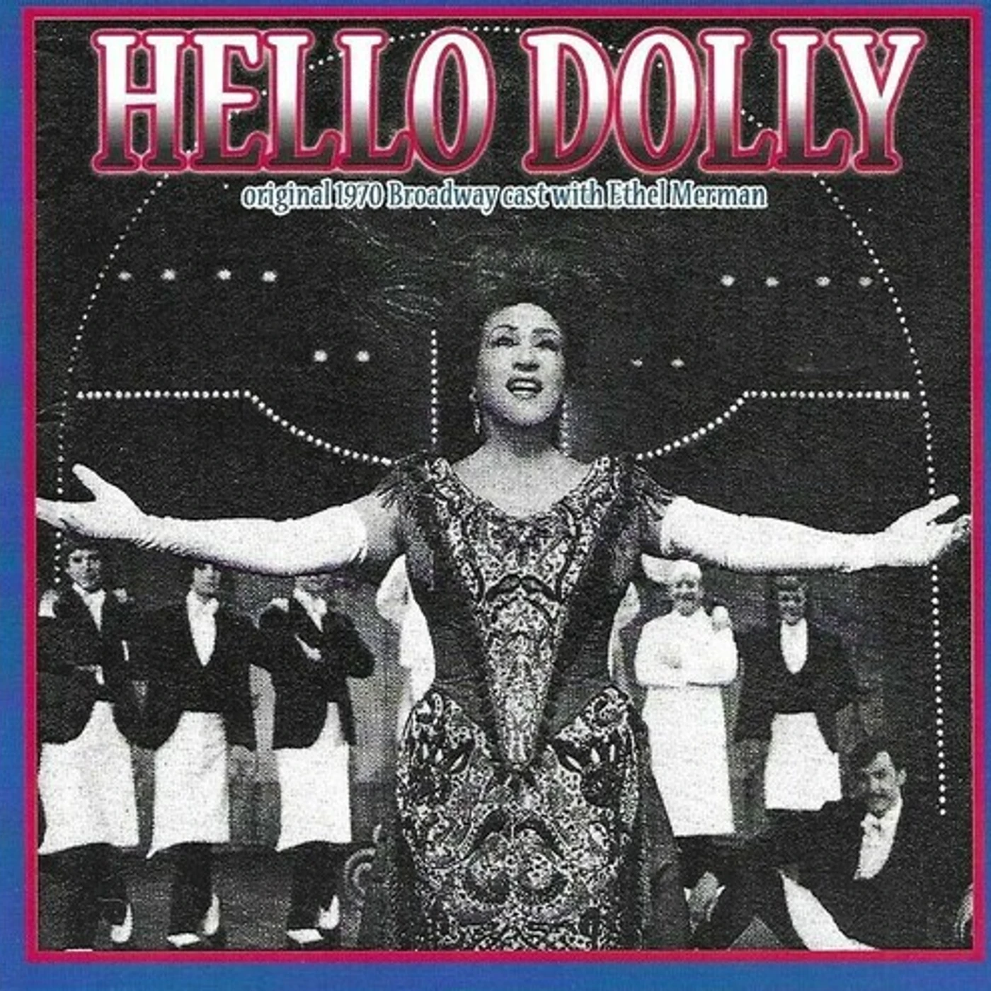Ethel Merman HELLO DOLLY - 1970 ORIGINAL BROADWAY CAST ALBUM CD