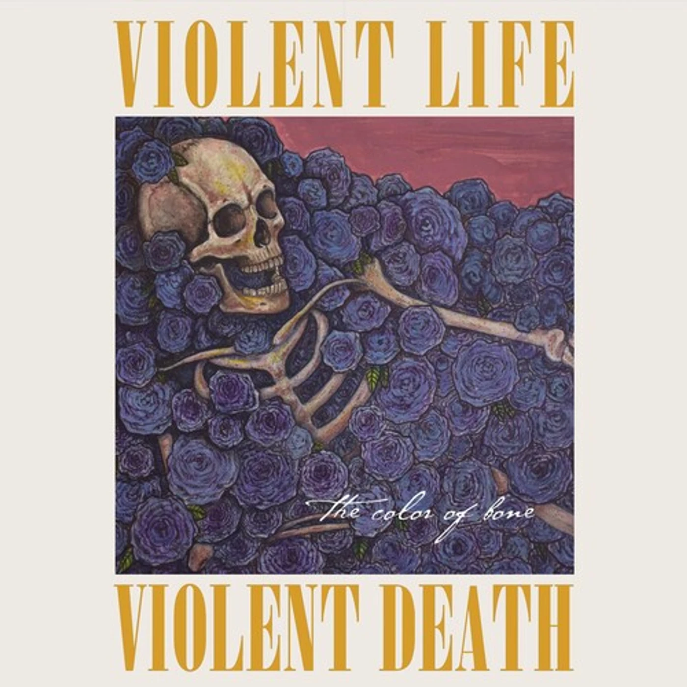 Violent Life Violent Death COLOR OF BONE CD
