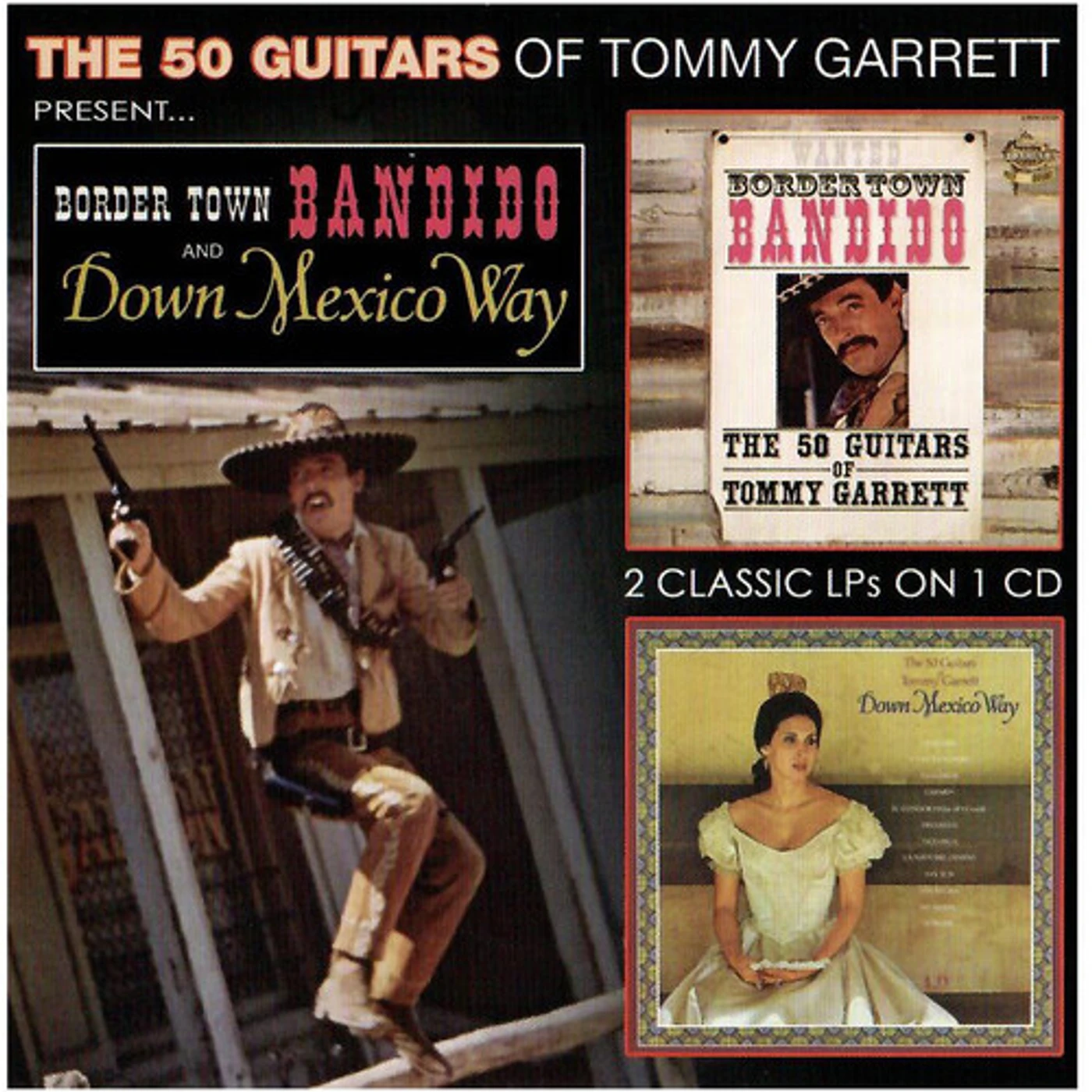 Tommy Garrett BORDER TOWN BANDITO & DOWN MEXICO WAY CD