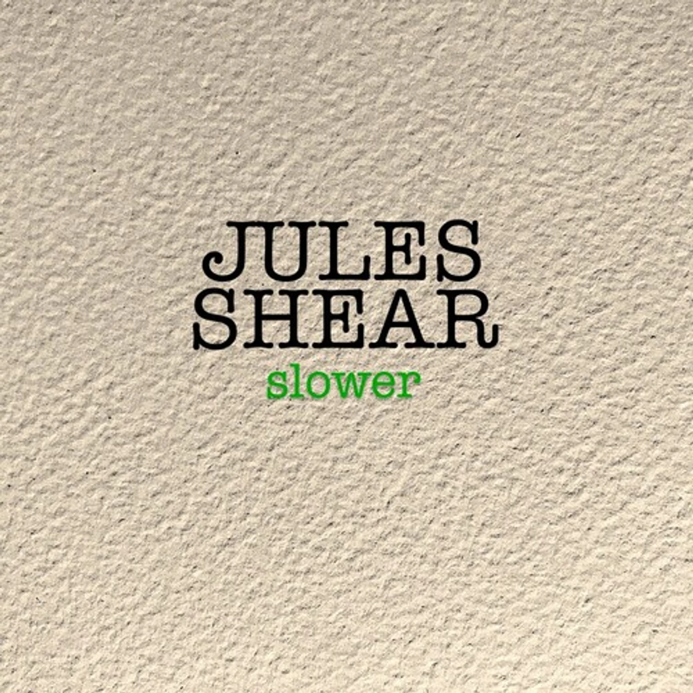 Jules Shear SLOWER CD