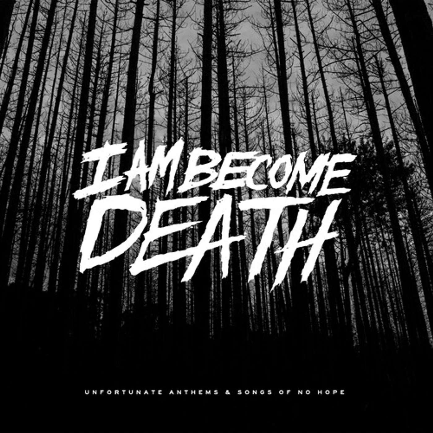 I Am Become Death UNFORTUNATE ANTHEMS & SONGS OF NO HOPE (SPLATTER) Vinyl Record