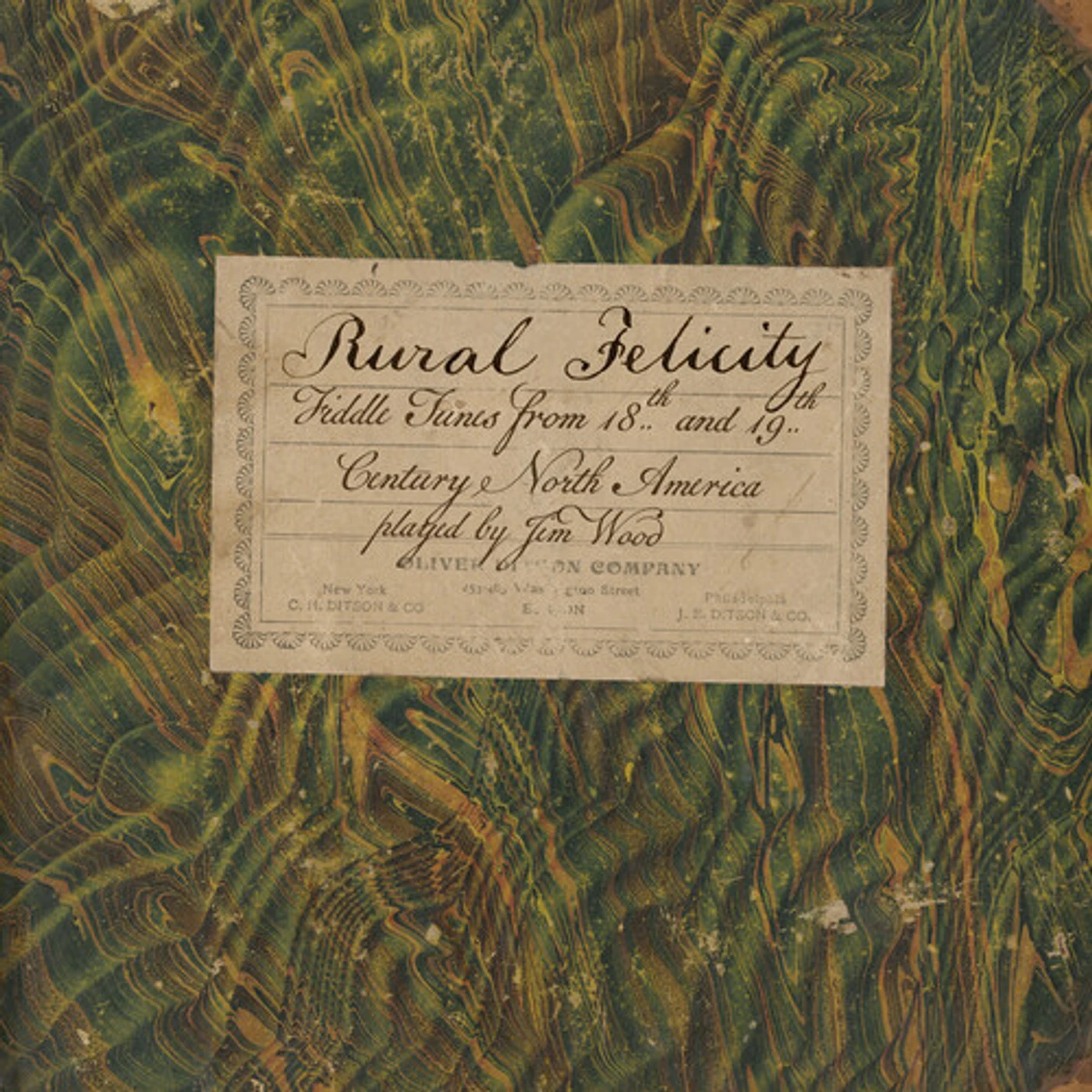 Jim Wood RURAL FELICITY: FIDDLE TUNES FROM 18TH AND 19TH CD
