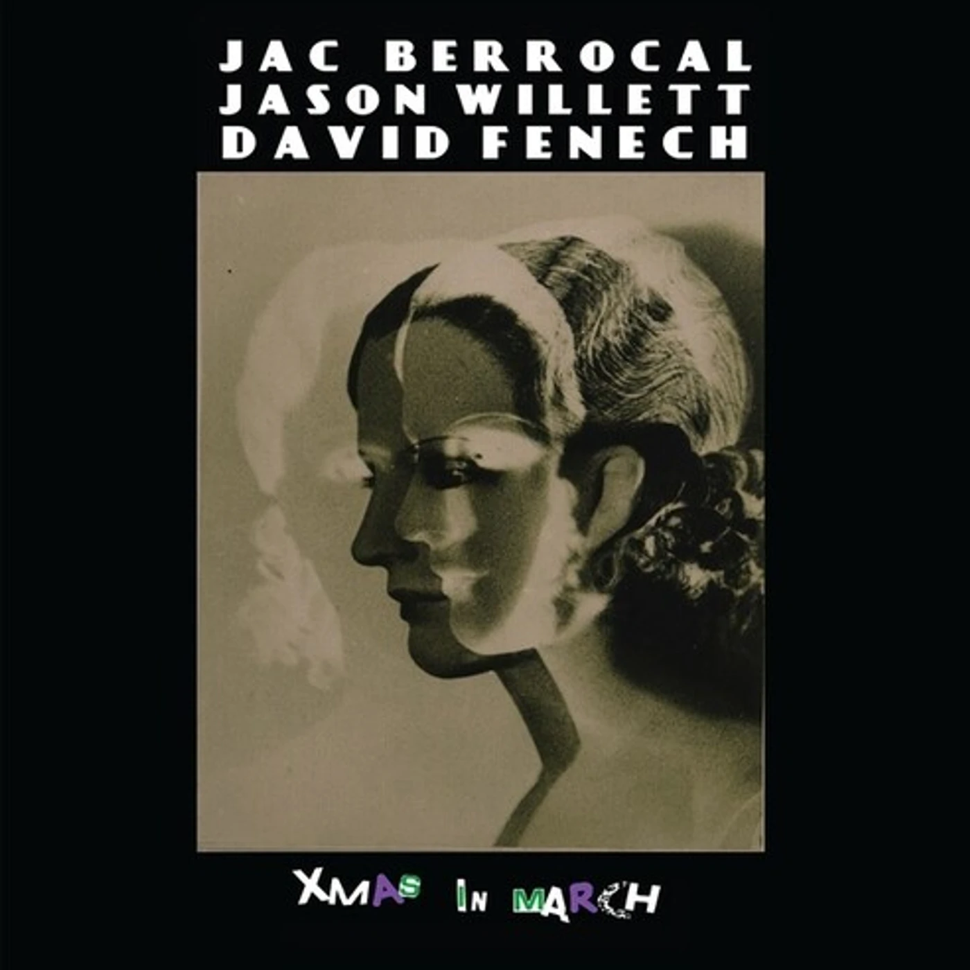 Jac Berrocal / Jason Willett / David Fenech XMAS IN MARCH CD