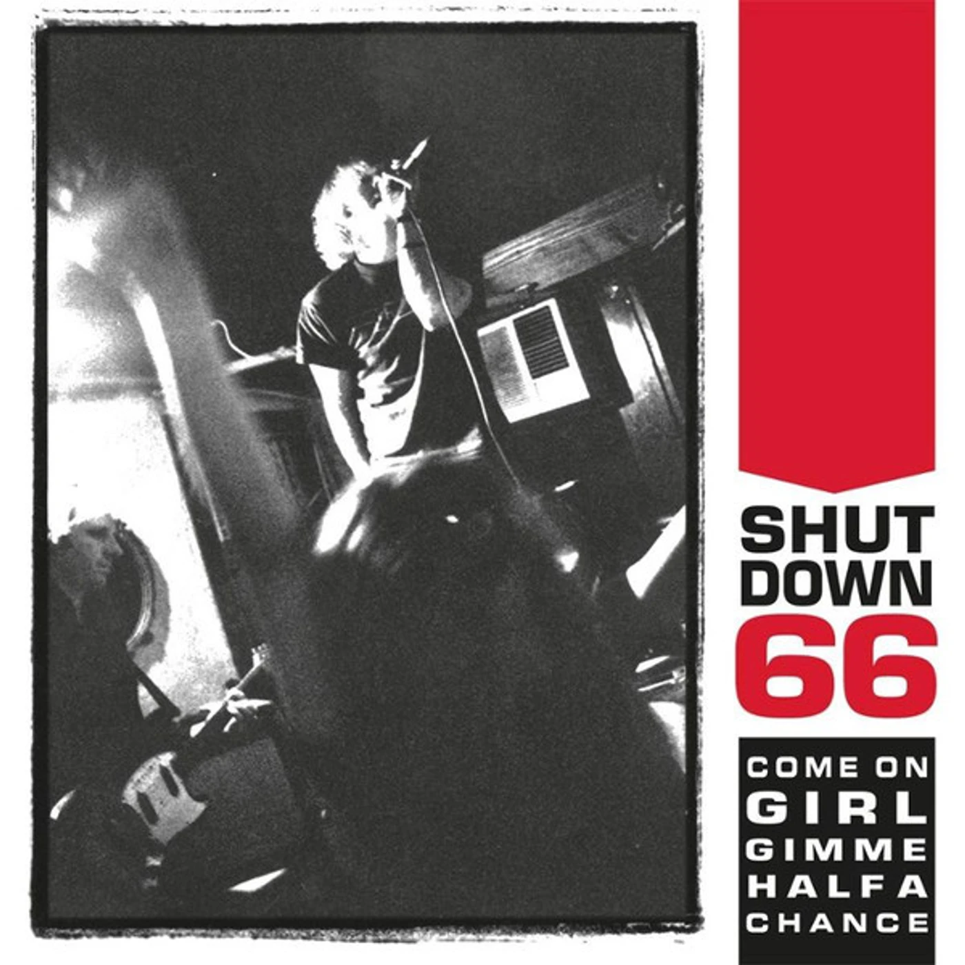 Shutdown 66 Come On Girl Gimme Half a Chance Vinyl Record
