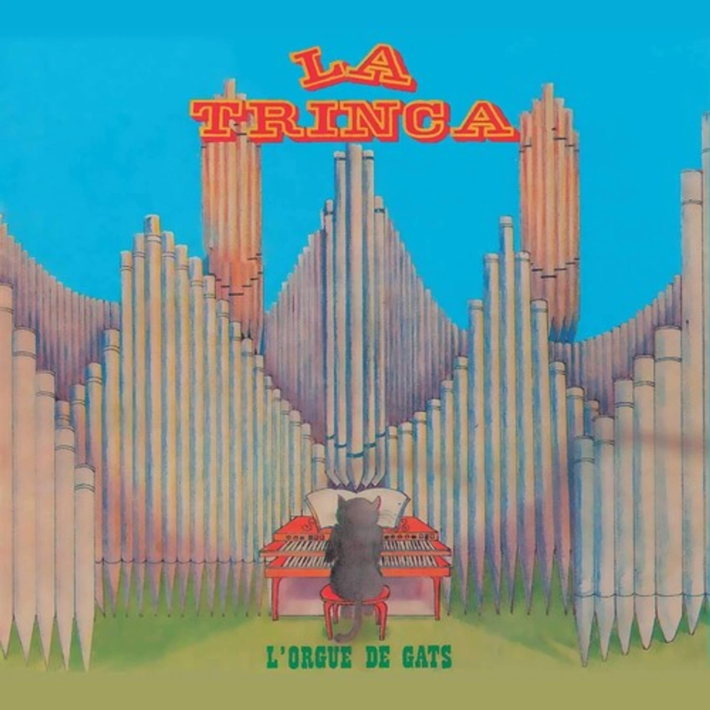 La Trinca L'ORGUE DE GATS CD