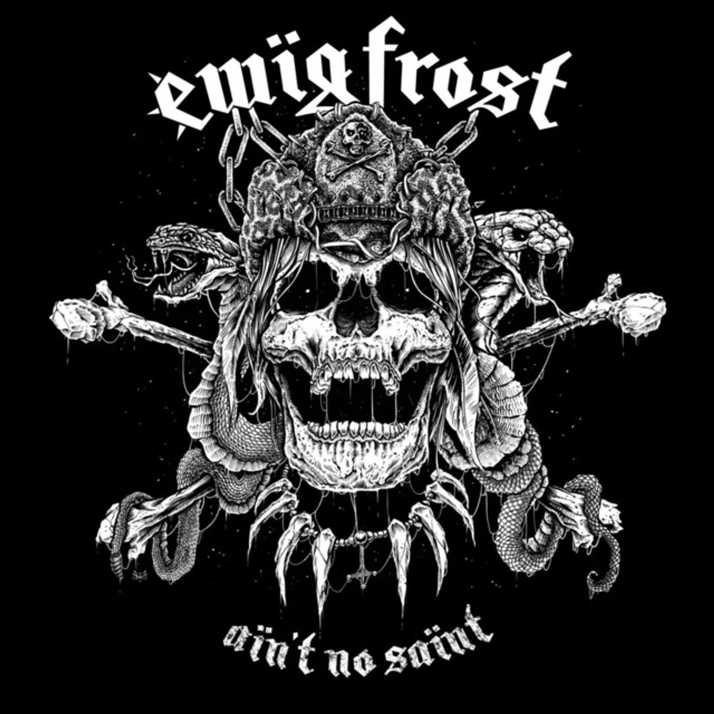 Ewig Frost AIN'T NO SAINT CD