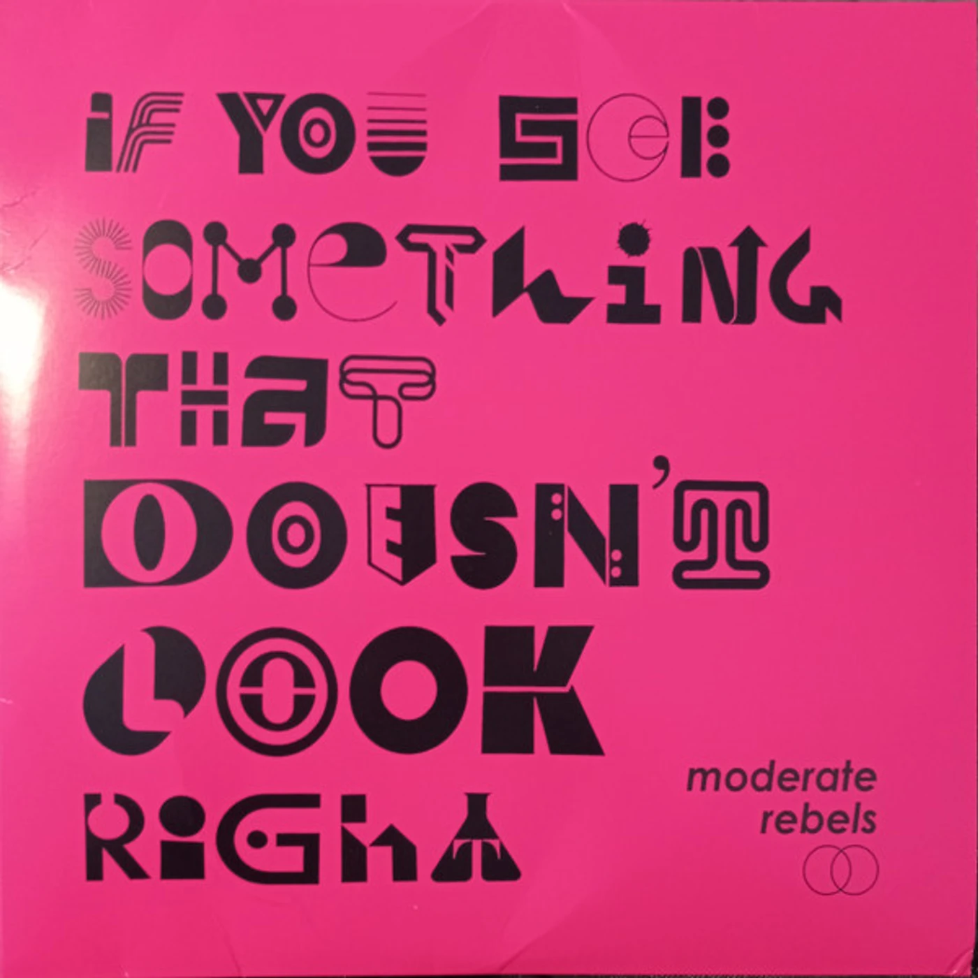 Moderate Rebels IF YOU SEE SOMETHING THAT DOESN'T LOOK RIGHT I-III Vinyl Record