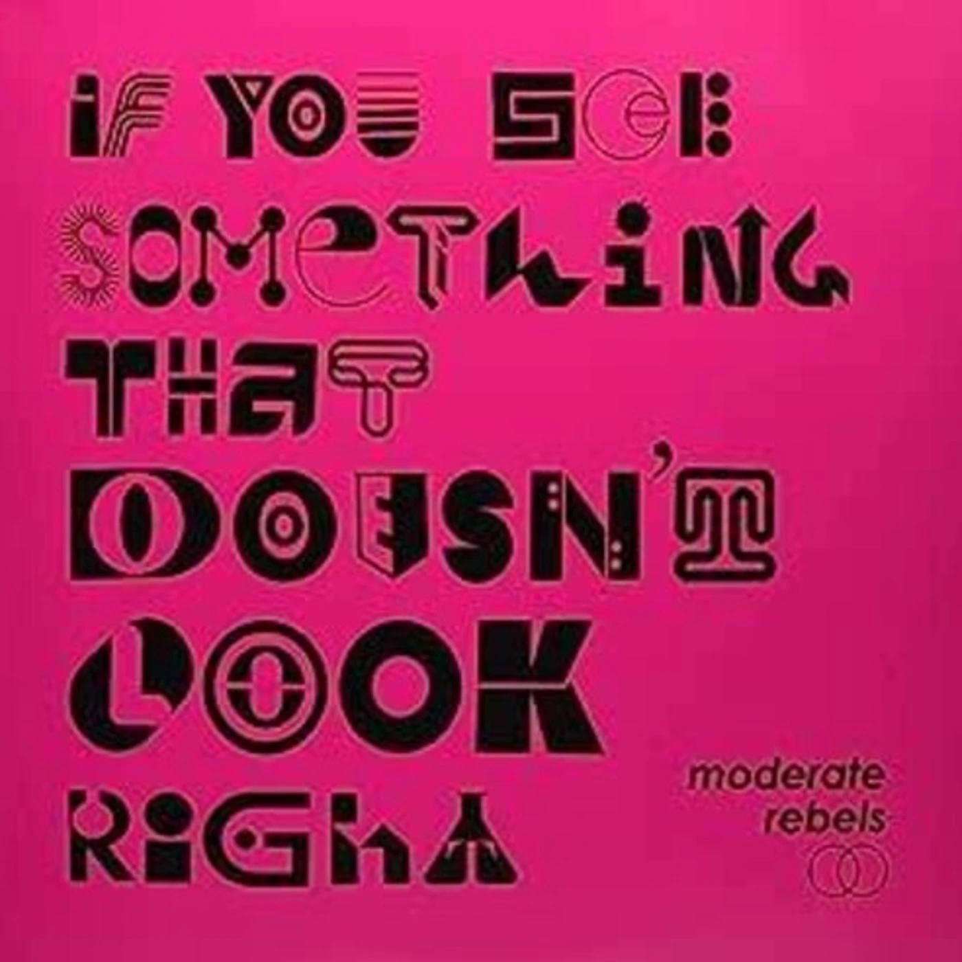 Moderate Rebels IF YOU SEE SOMETHING THAT DOESN'T LOOK RIGHT I-III Vinyl Record