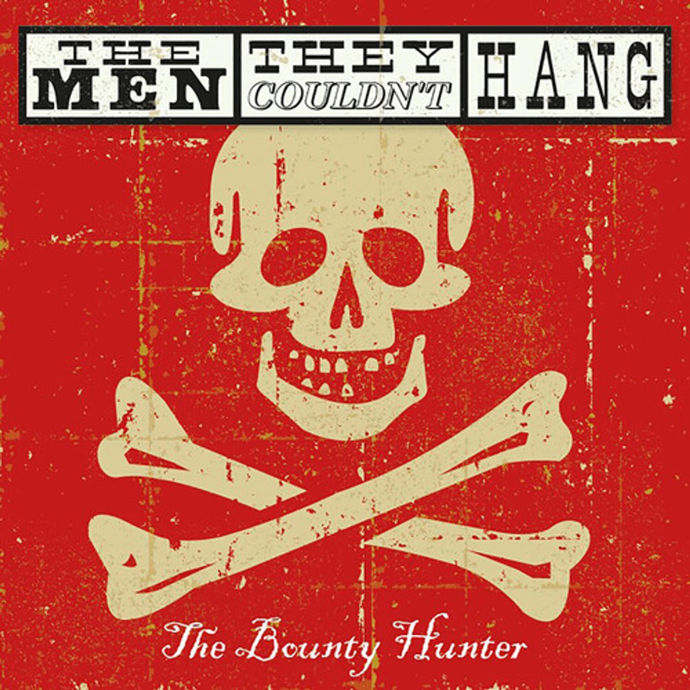 The Men They Couldn't Hang BOUNTY HUNTER CD