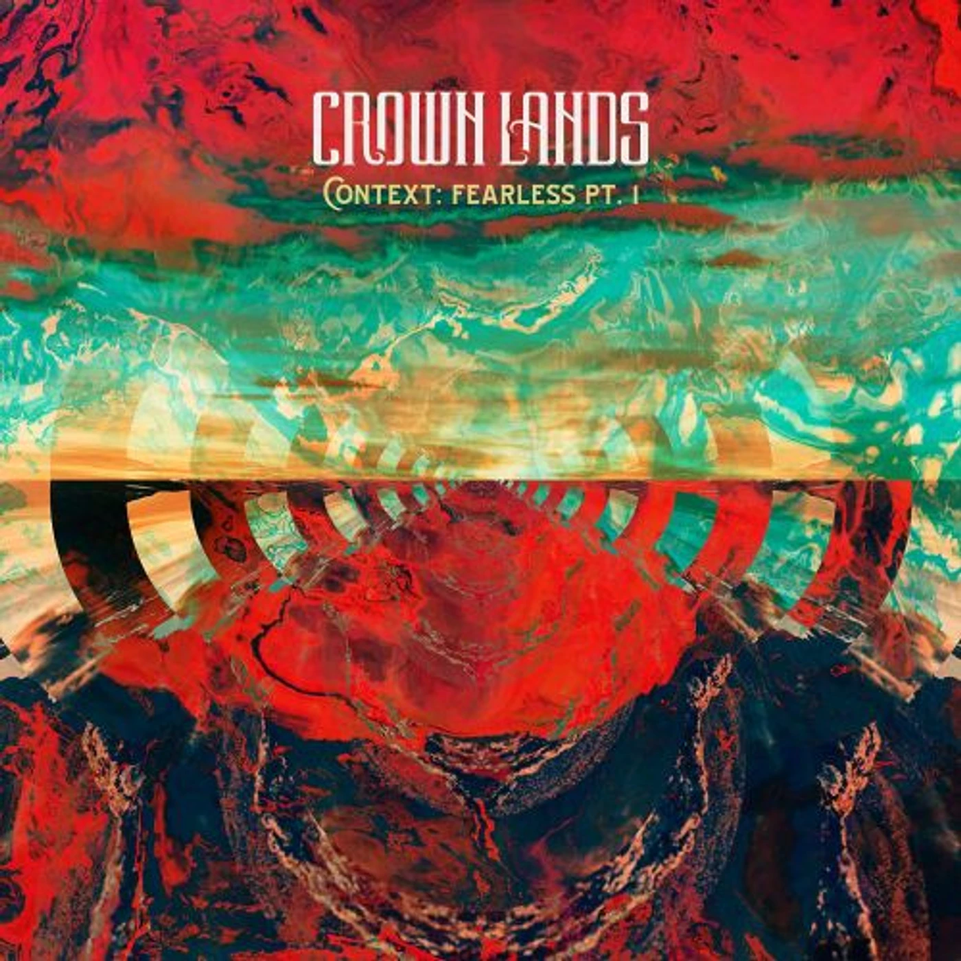 Crown Lands CONTEXT: FEARLESS PT 1 / RIGHT WAY BACK Vinyl Record