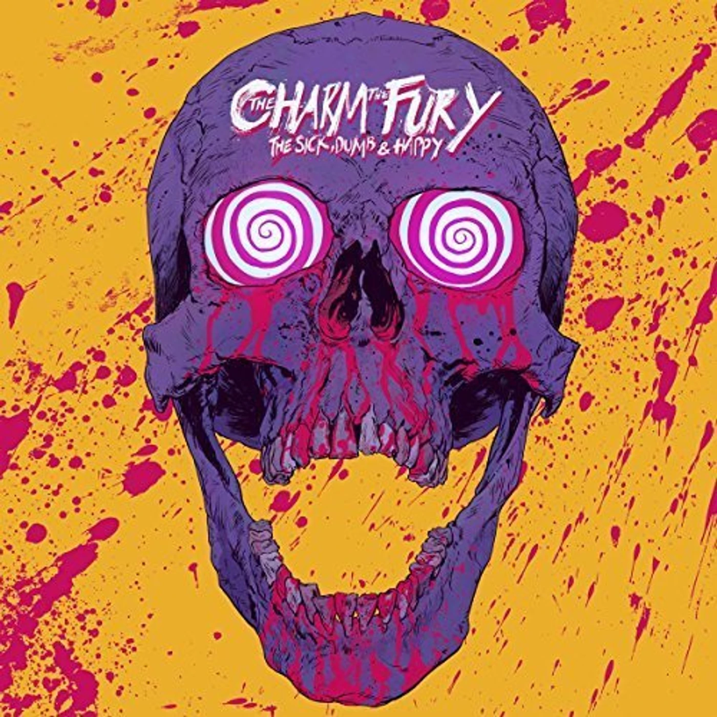 The Charm The Fury SICK DUMB & HAPPY Vinyl Record